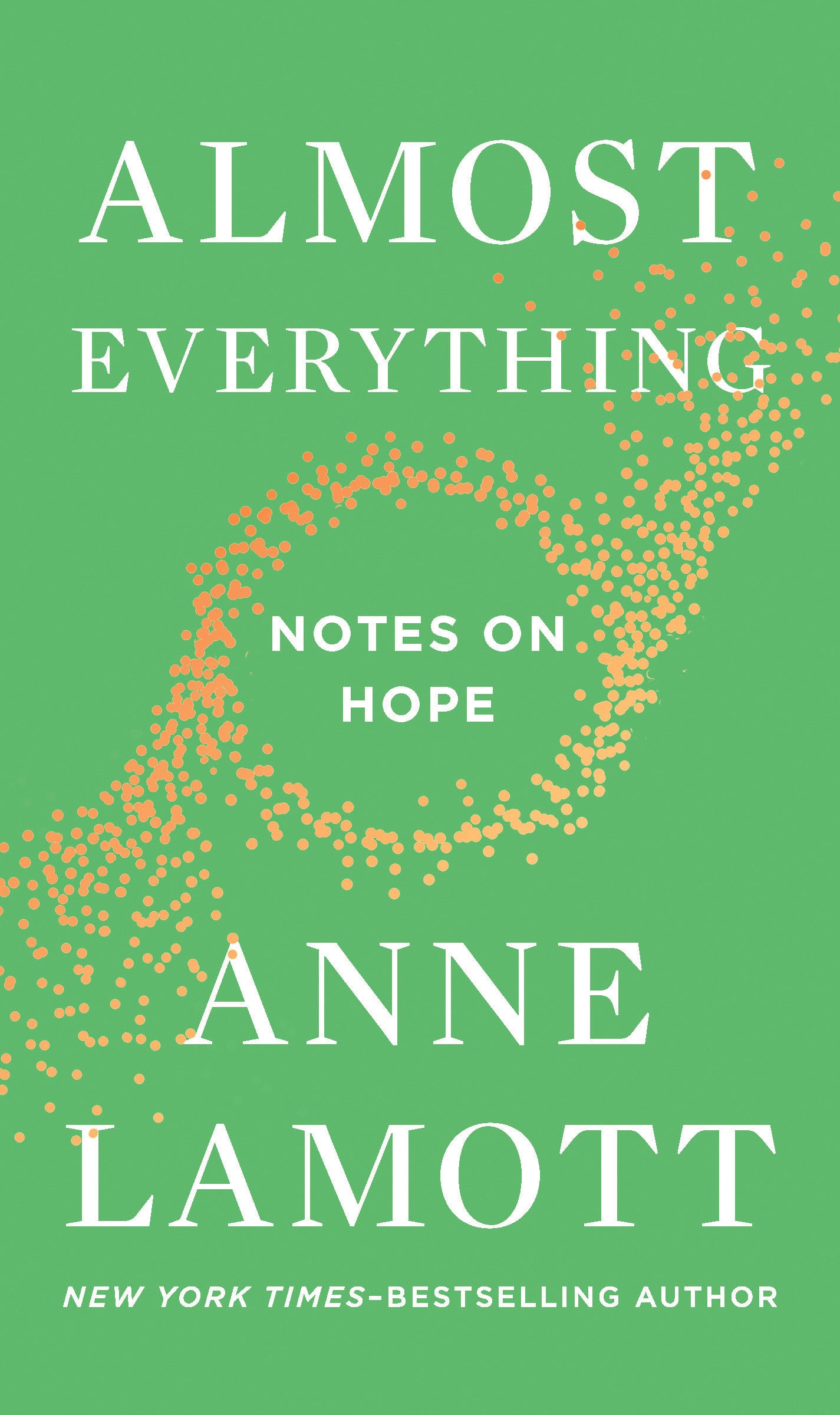 Almost Everything - Notes on Hope