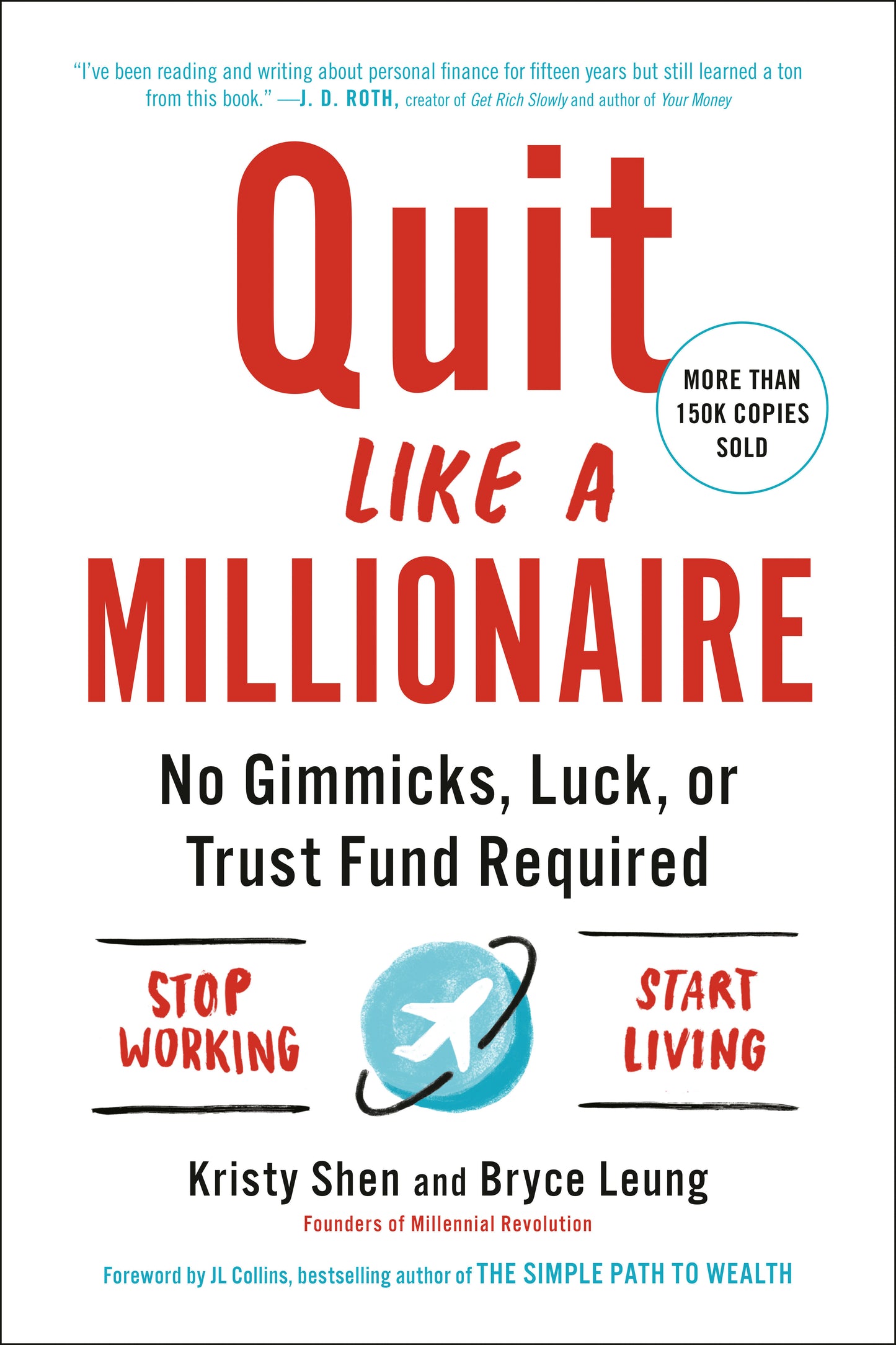 Quit Like a Millionaire - No Gimmicks, Luck, or Trust Fund Required