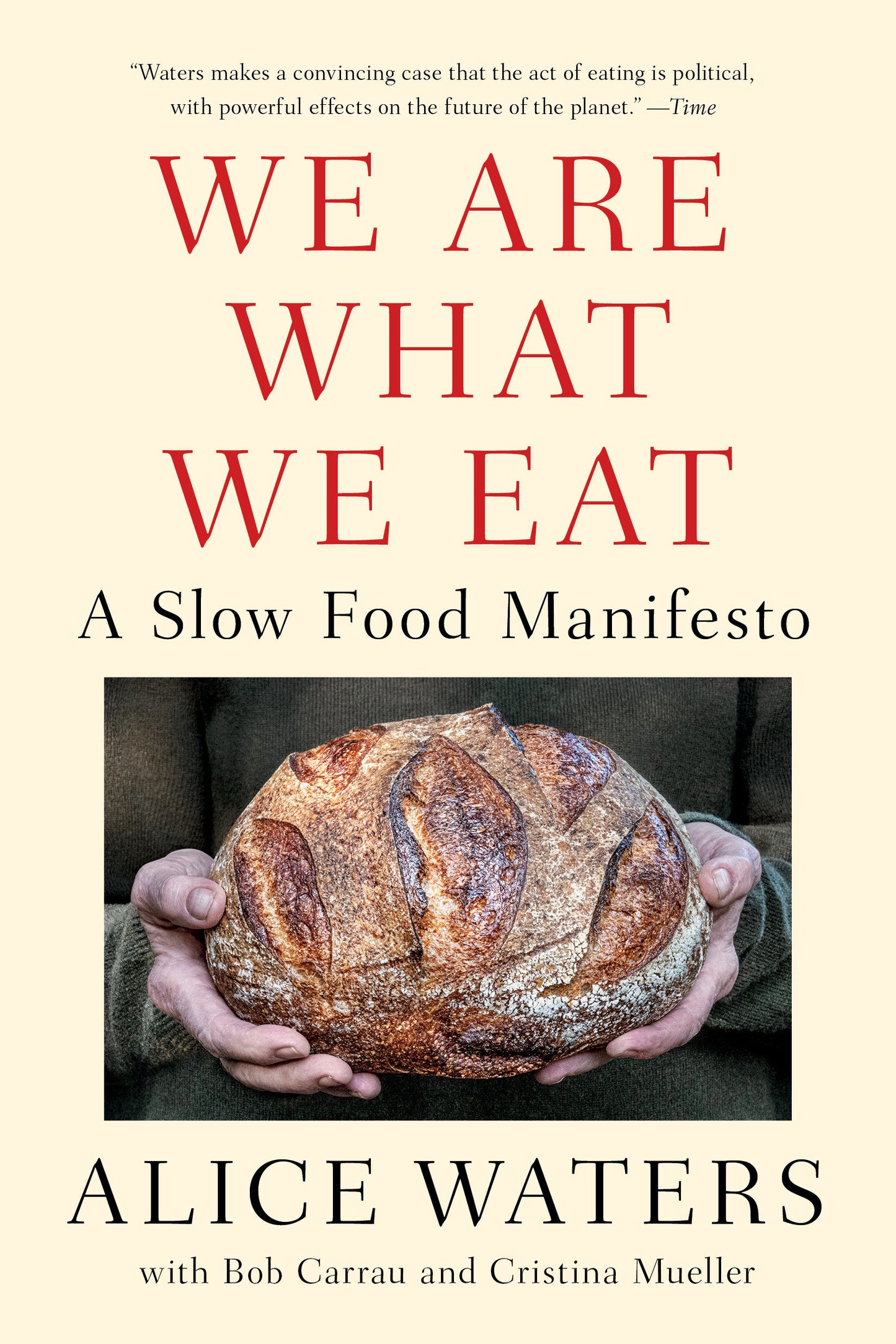 We Are What We Eat - A Slow Food Manifesto