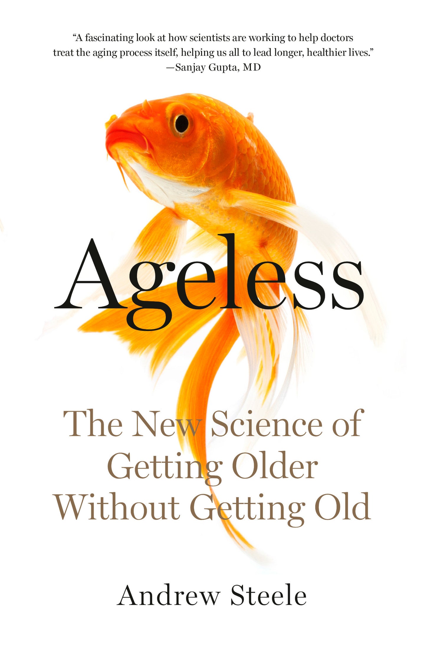 Ageless - The New Science of Getting Older Without Getting Old