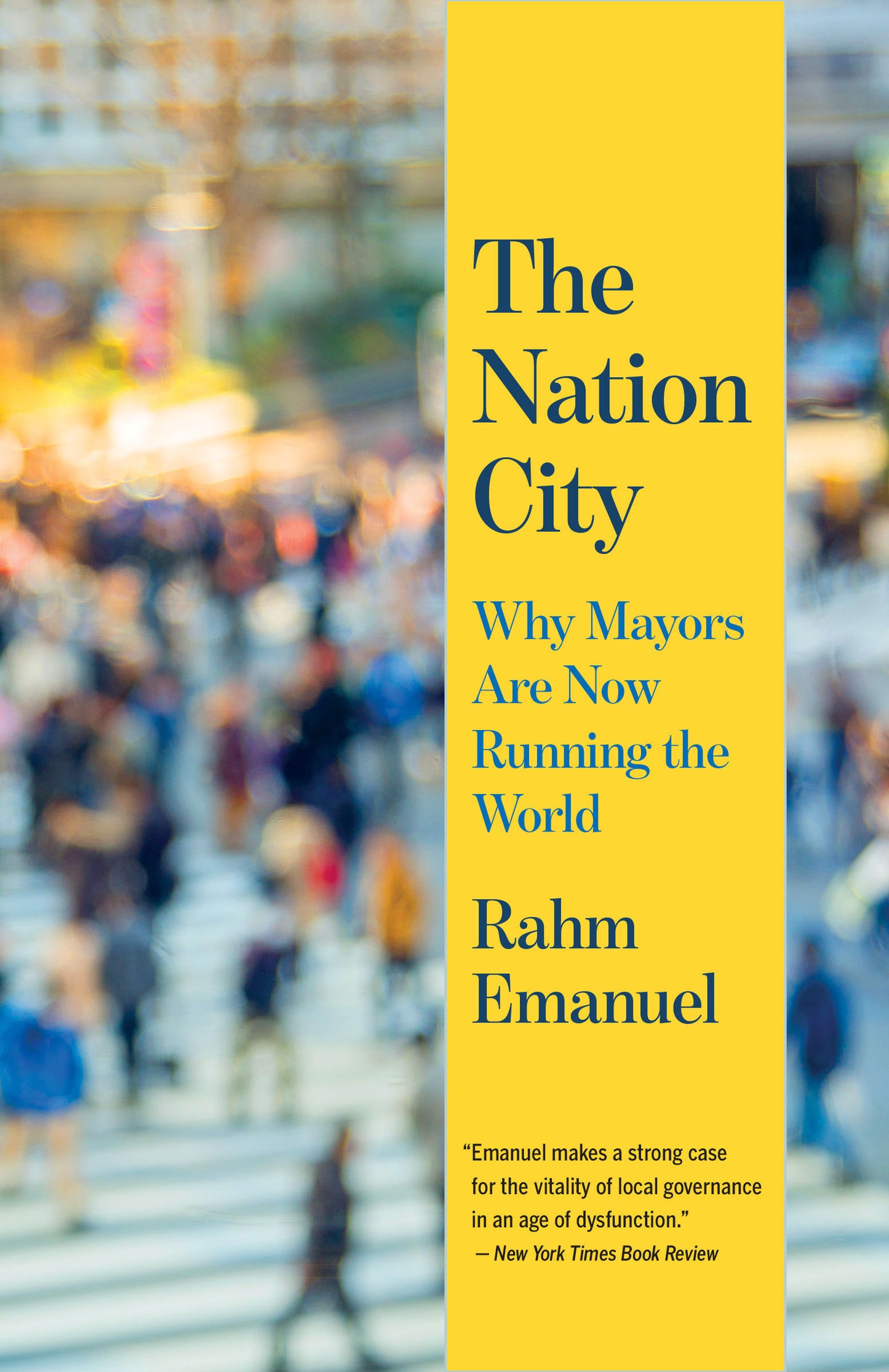 The Nation City - Why Mayors Are Now Running the World