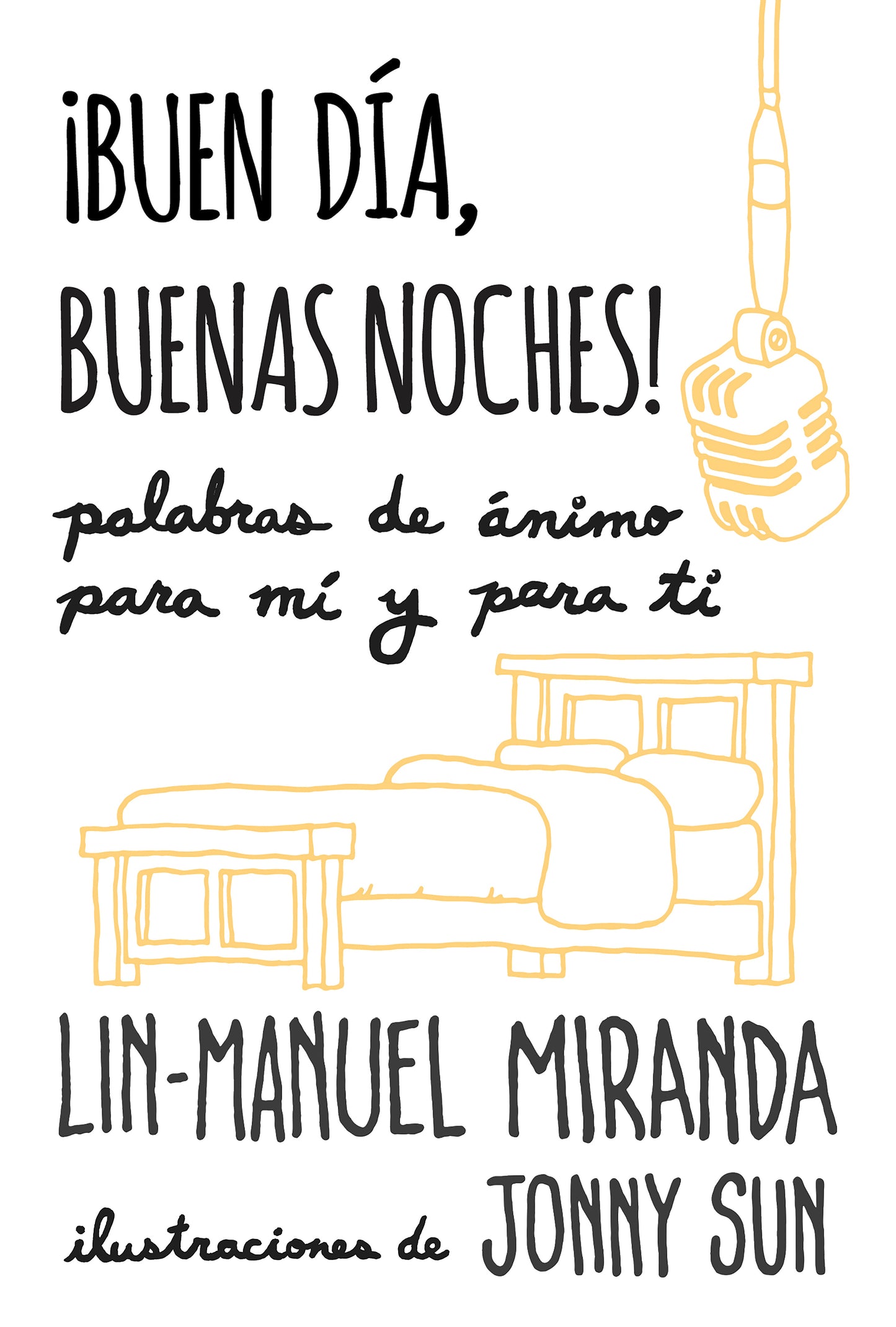 �Buen d�a, buenas noches! Palabras de �nimo para m� y para t� / Gmorning, Gnight!: Little Pep Talks for Me & You
