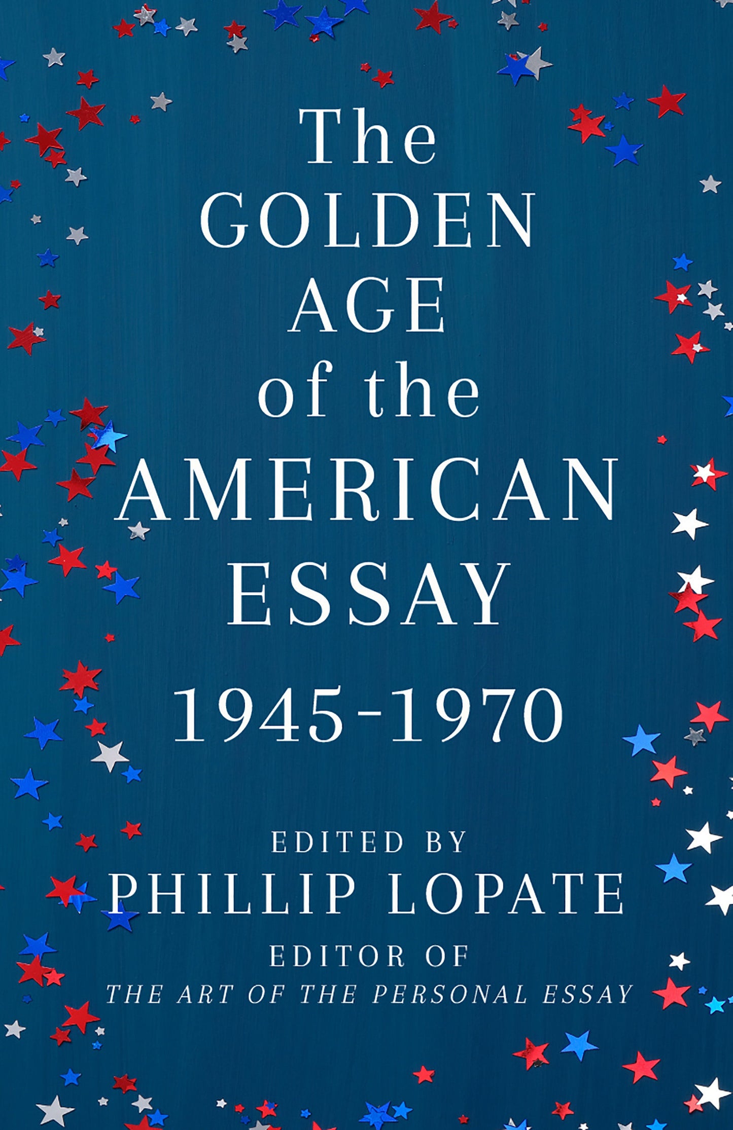 The Golden Age of the American Essay - 1945-1970