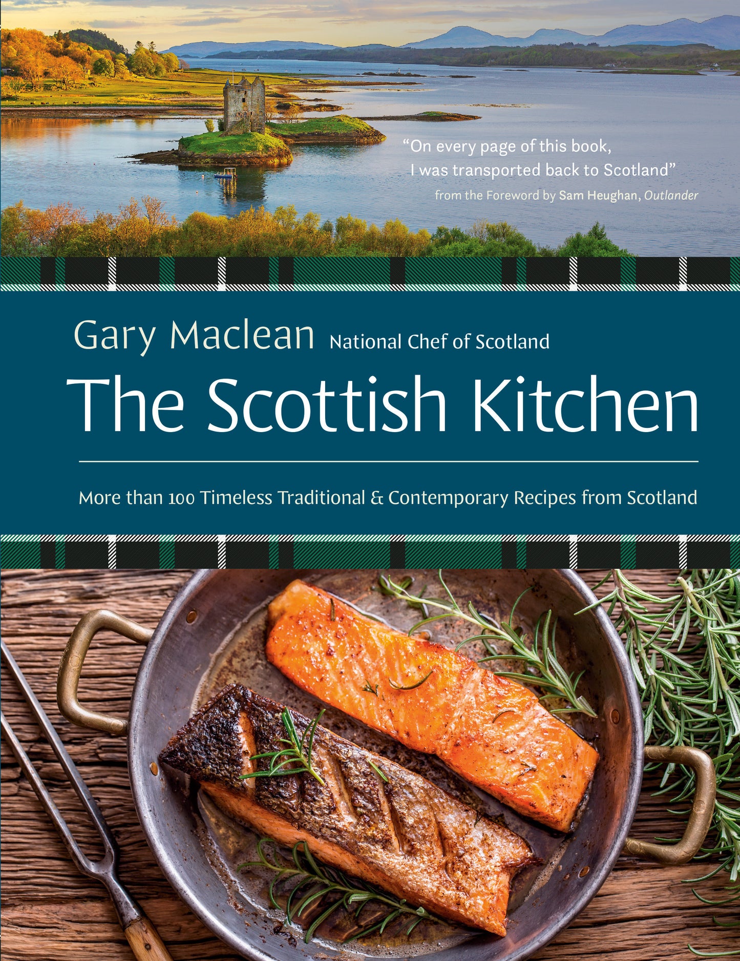The Scottish Kitchen - More than 100 Timeless Traditional and Contemporary Recipes from Scotland