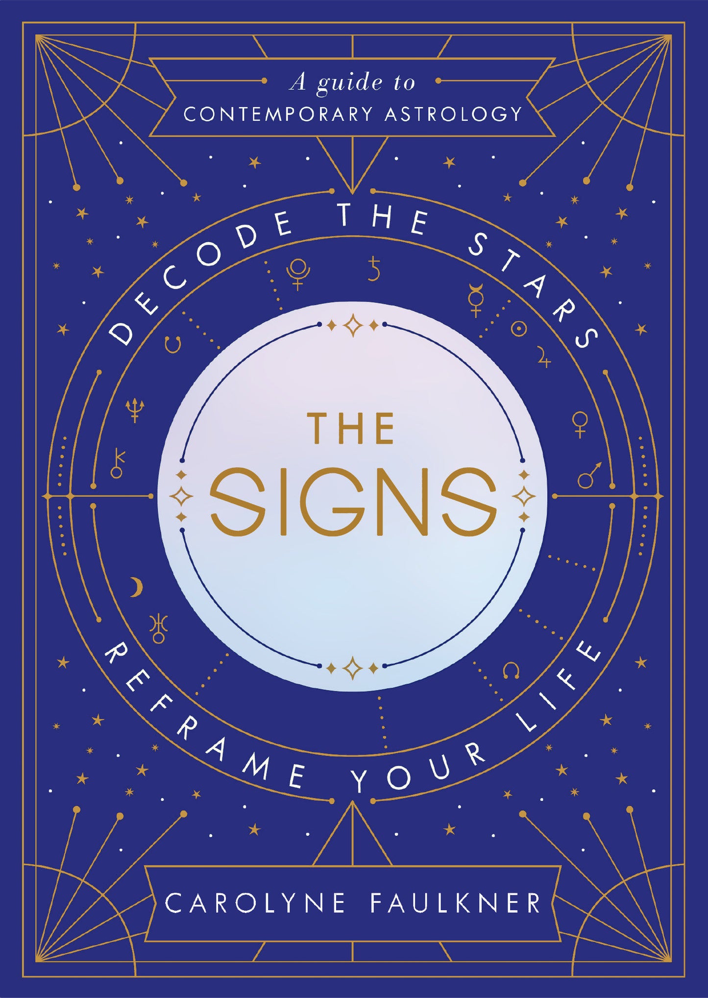 The Signs - Decode the Stars, Reframe Your Life