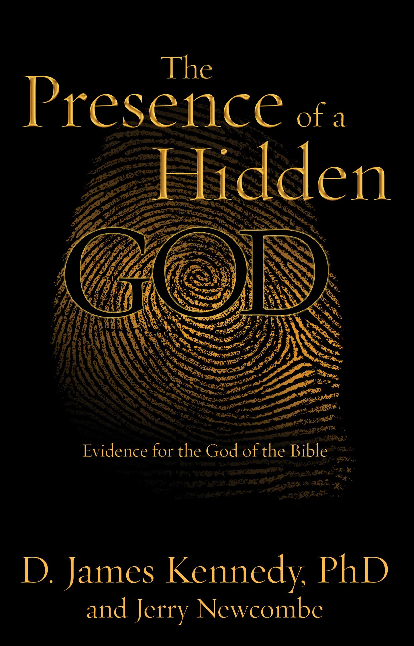 The Presence of a Hidden God - Evidence for the God of the Bible