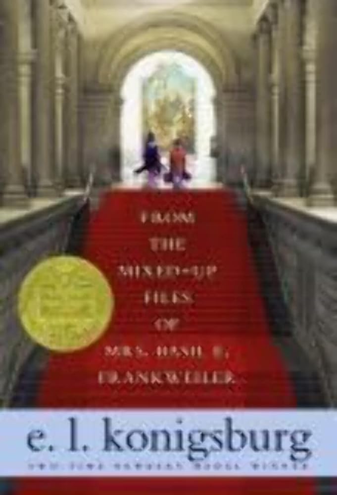 From the Mixed-up Files of Mrs. Basil E. Frankweiler by E.L. Konigsburg