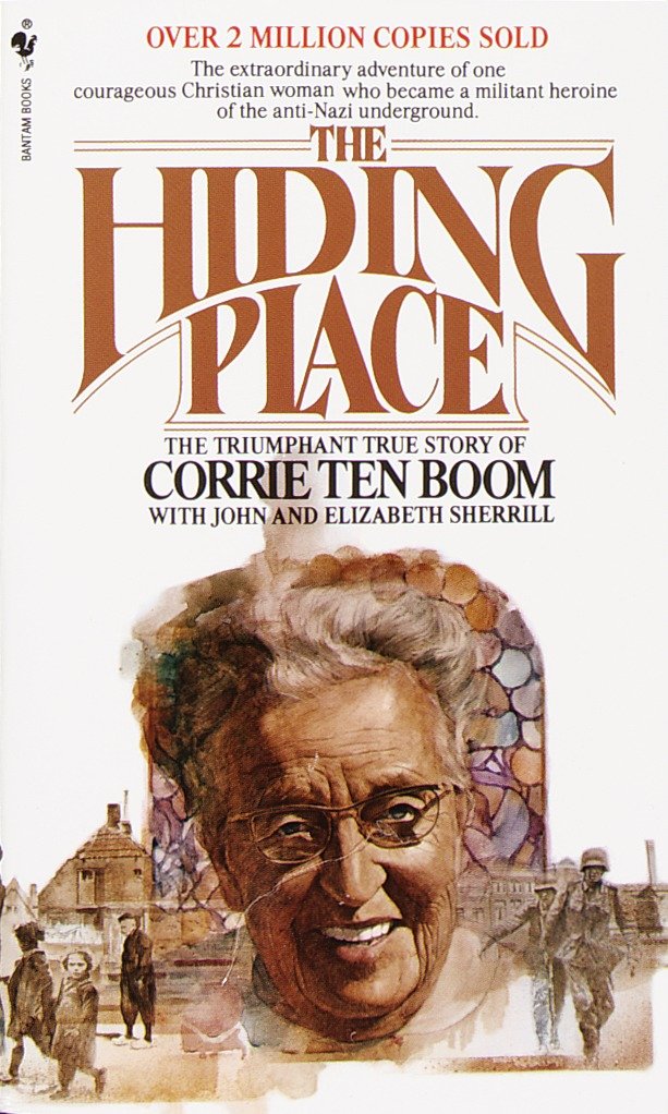 The Hiding Place - The Triumphant True Story of Corrie Ten Boom