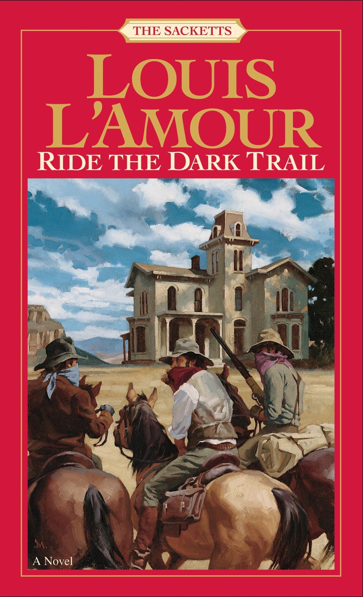 Ride the Dark Trail: The Sacketts - A Novel (Sacketts) (Book:18)