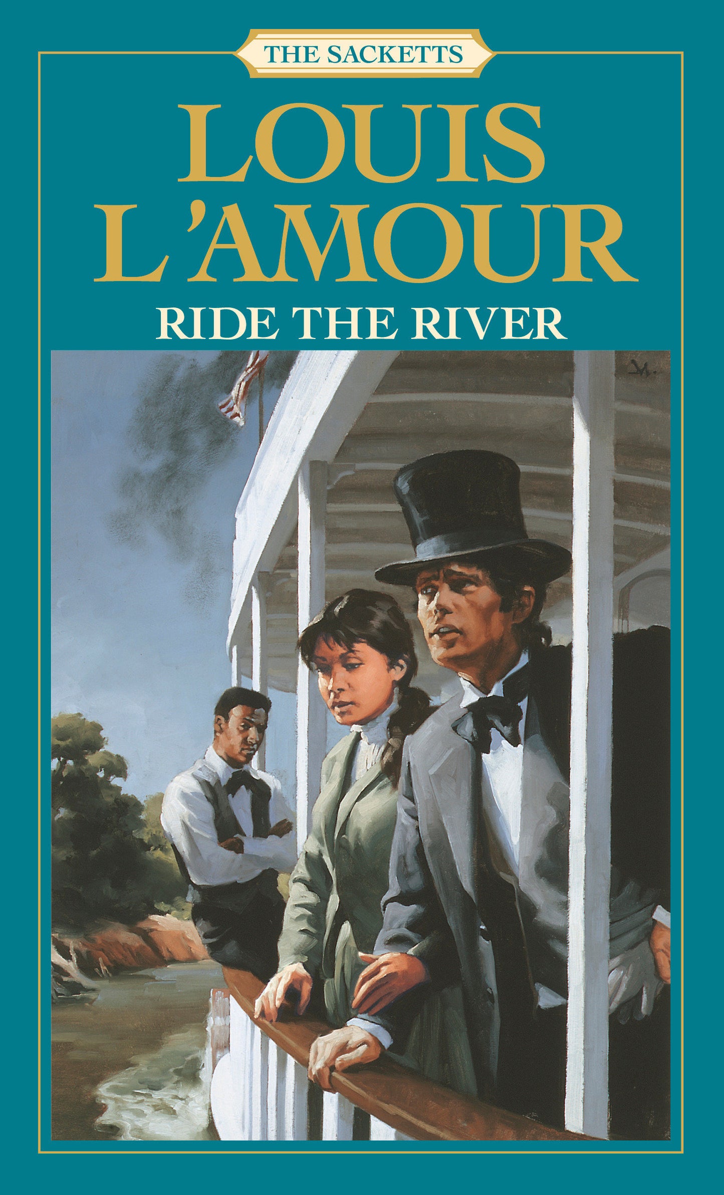Ride the River: The Sacketts - A Novel (Sacketts) (Book:5)