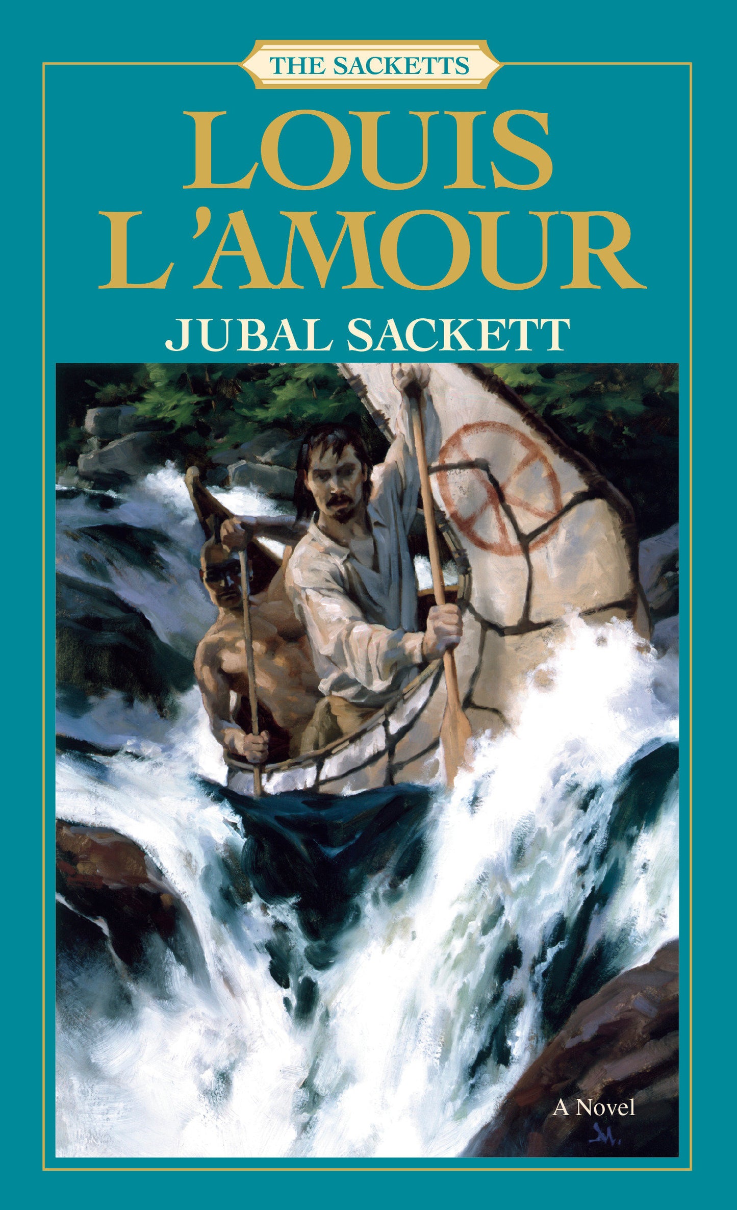 Jubal Sackett: The Sacketts - A Novel (Sacketts) (Book:4)