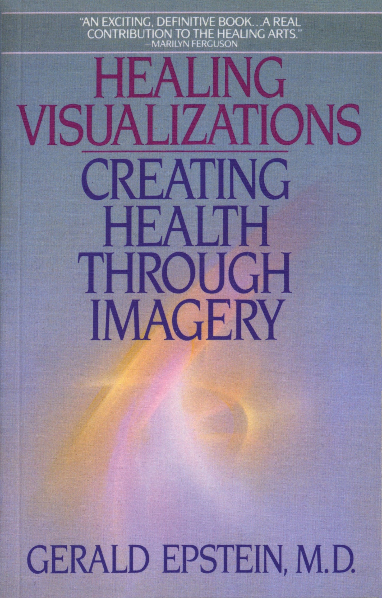 Healing Visualizations - Creating Health Through Imagery