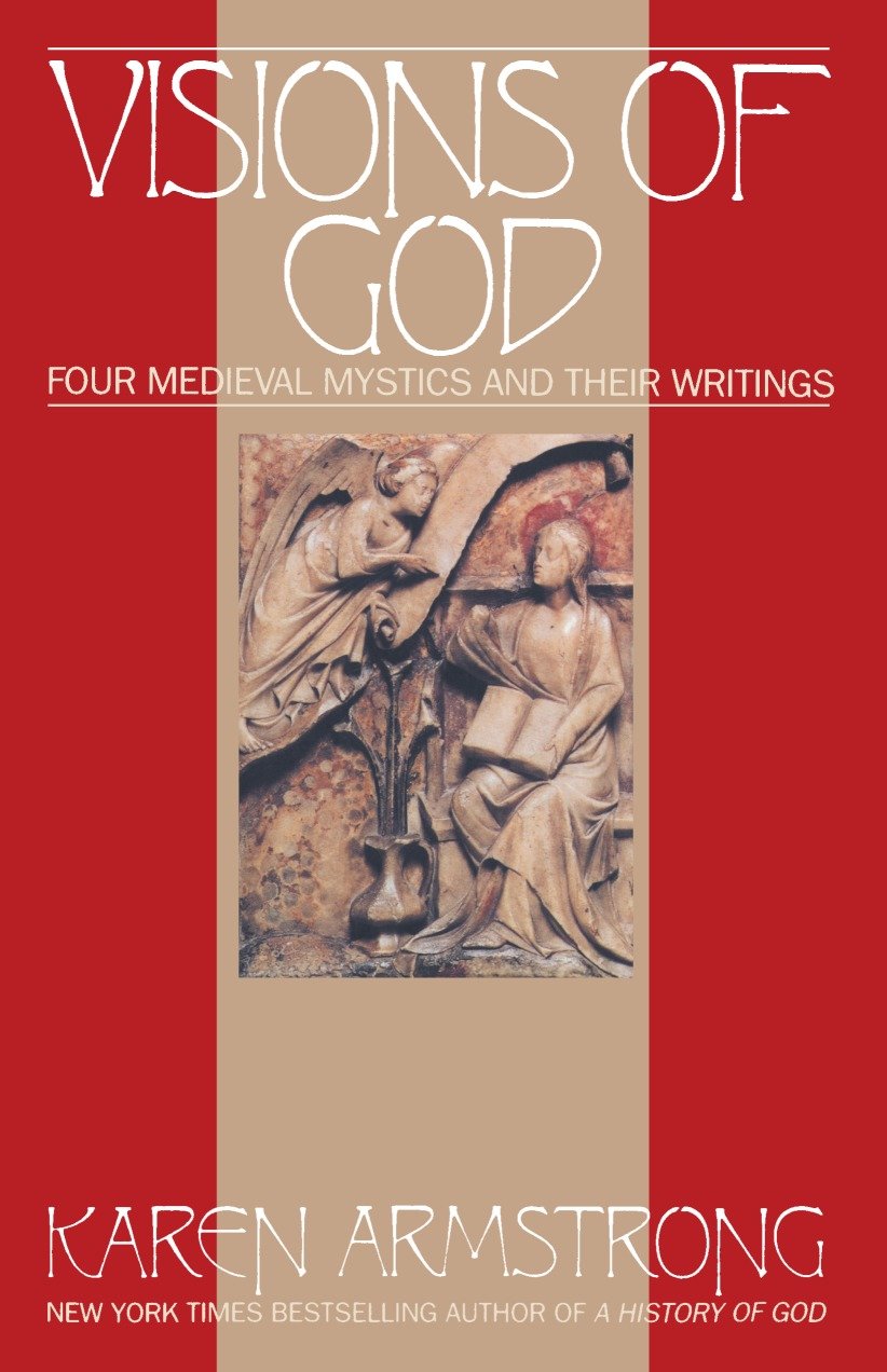Visions Of God - Four Medieval Mystics and Their Writings