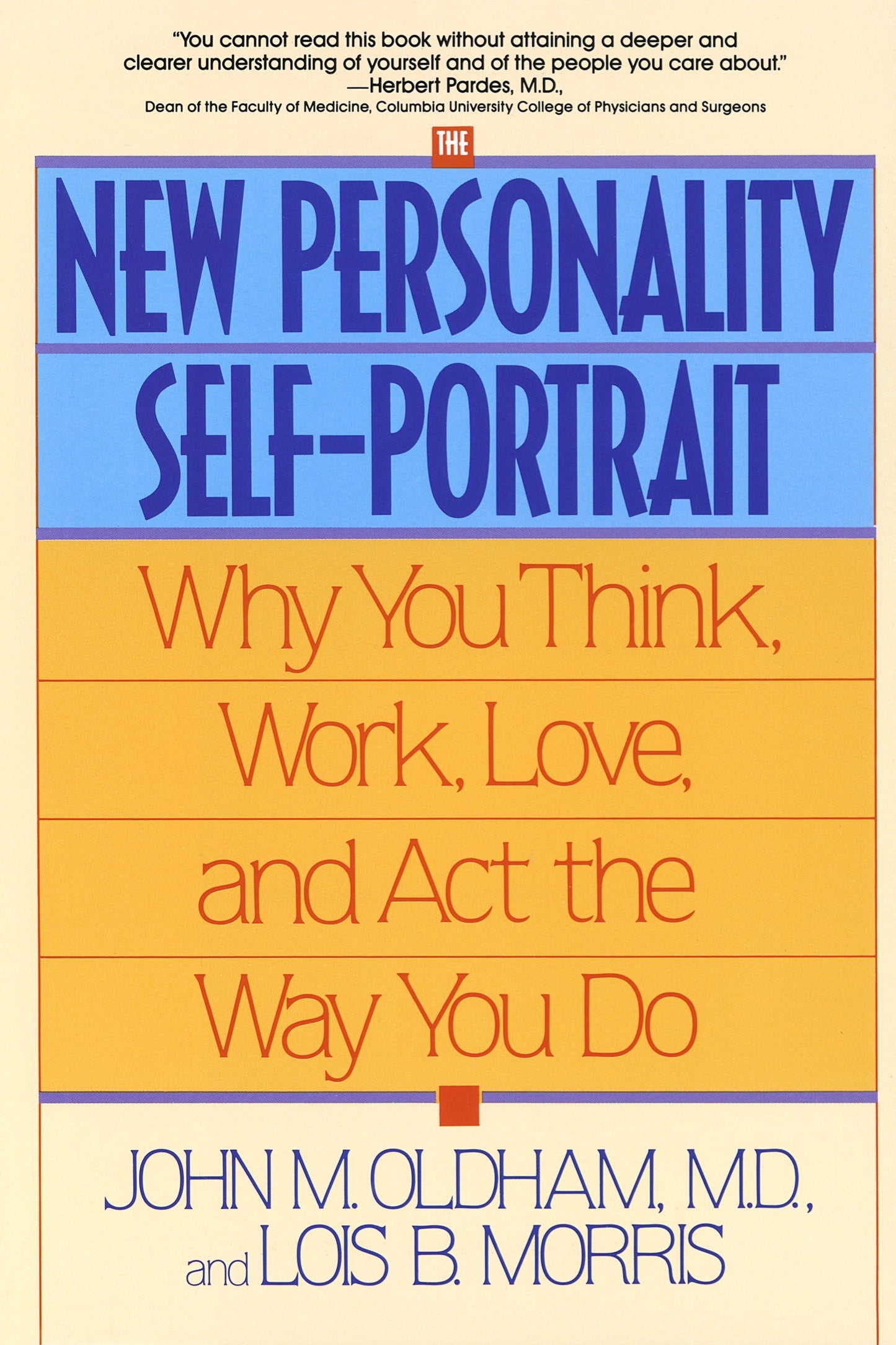 The New Personality Self-Portrait - Why You Think, Work, Love and Act the Way You Do