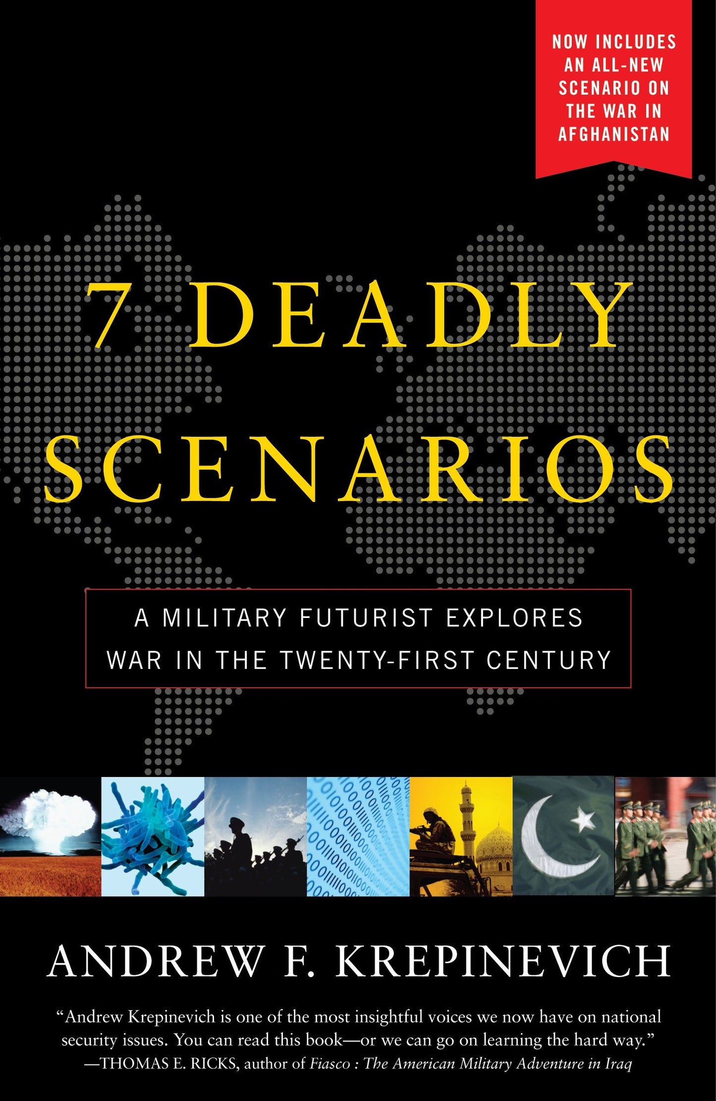 7 Deadly Scenarios - A Military Futurist Explores the Changing Face of War in the 21st Century