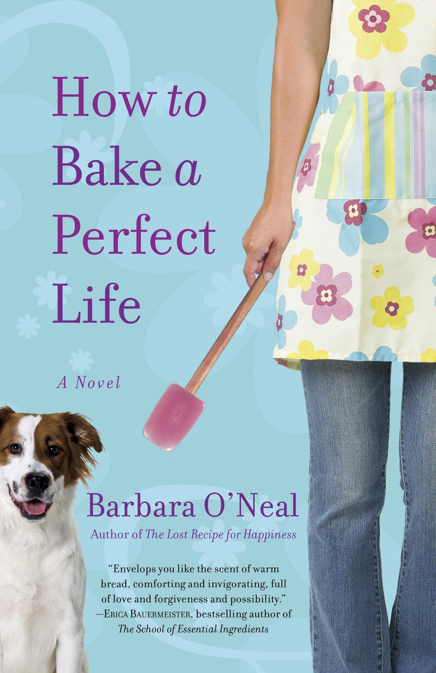 How to Bake a Perfect Life - A Novel