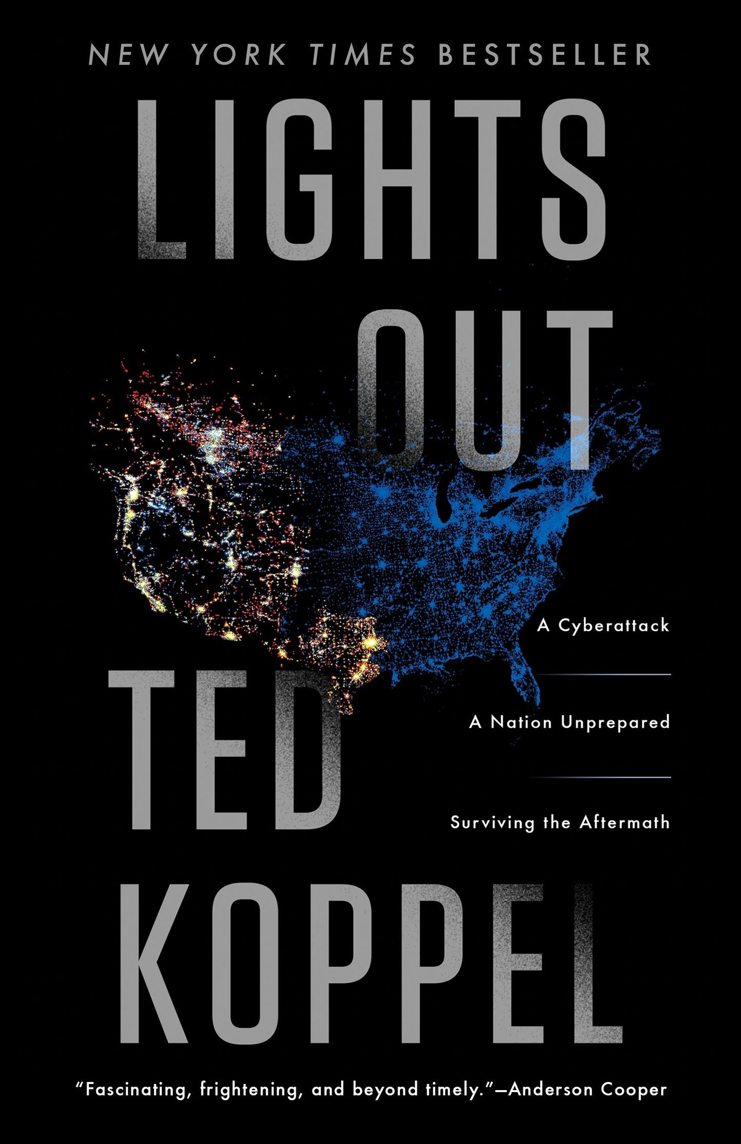 Lights Out - A Cyberattack, A Nation Unprepared, Surviving the Aftermath