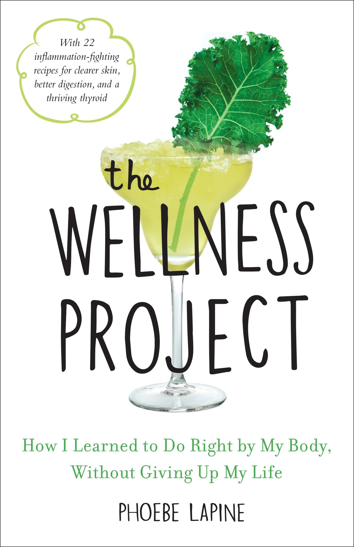The Wellness Project - How I Learned to Do Right by My Body, Without Giving Up My Life