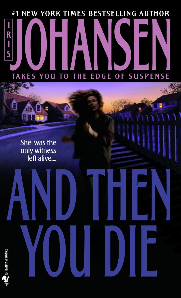 And Then You Die - A Novel