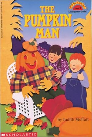 The Pumpkin Man: Level 2 (HELLO READER LEVEL 2) by Judith Moffatt