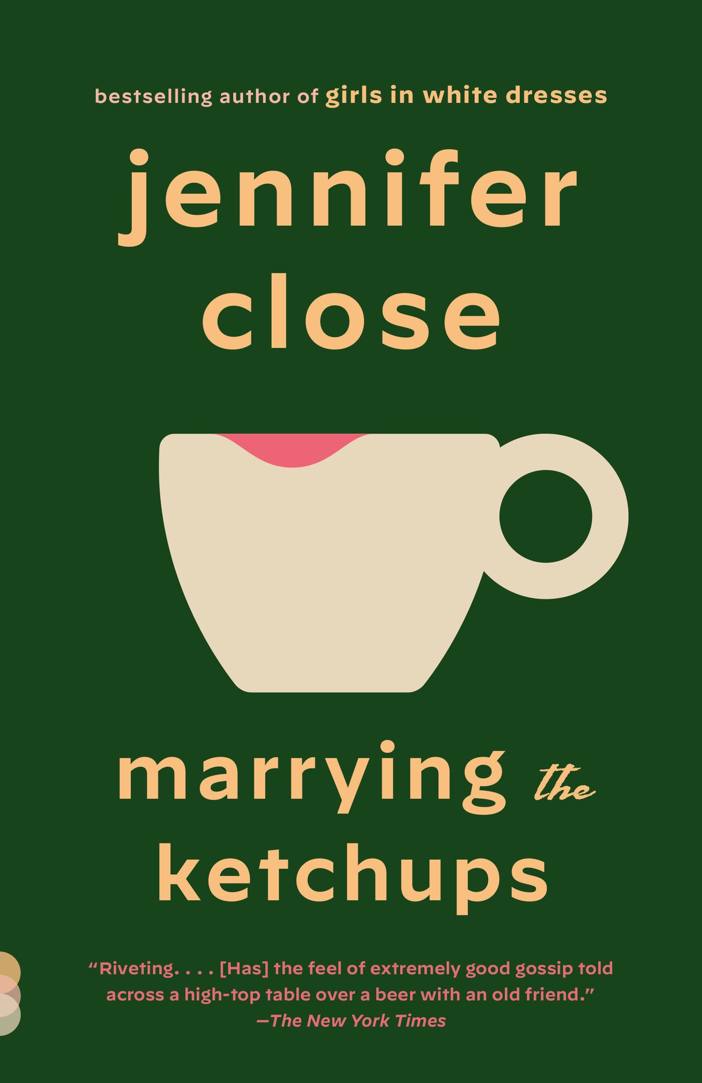 Marrying the Ketchups - A novel (Vintage Contemporaries)
