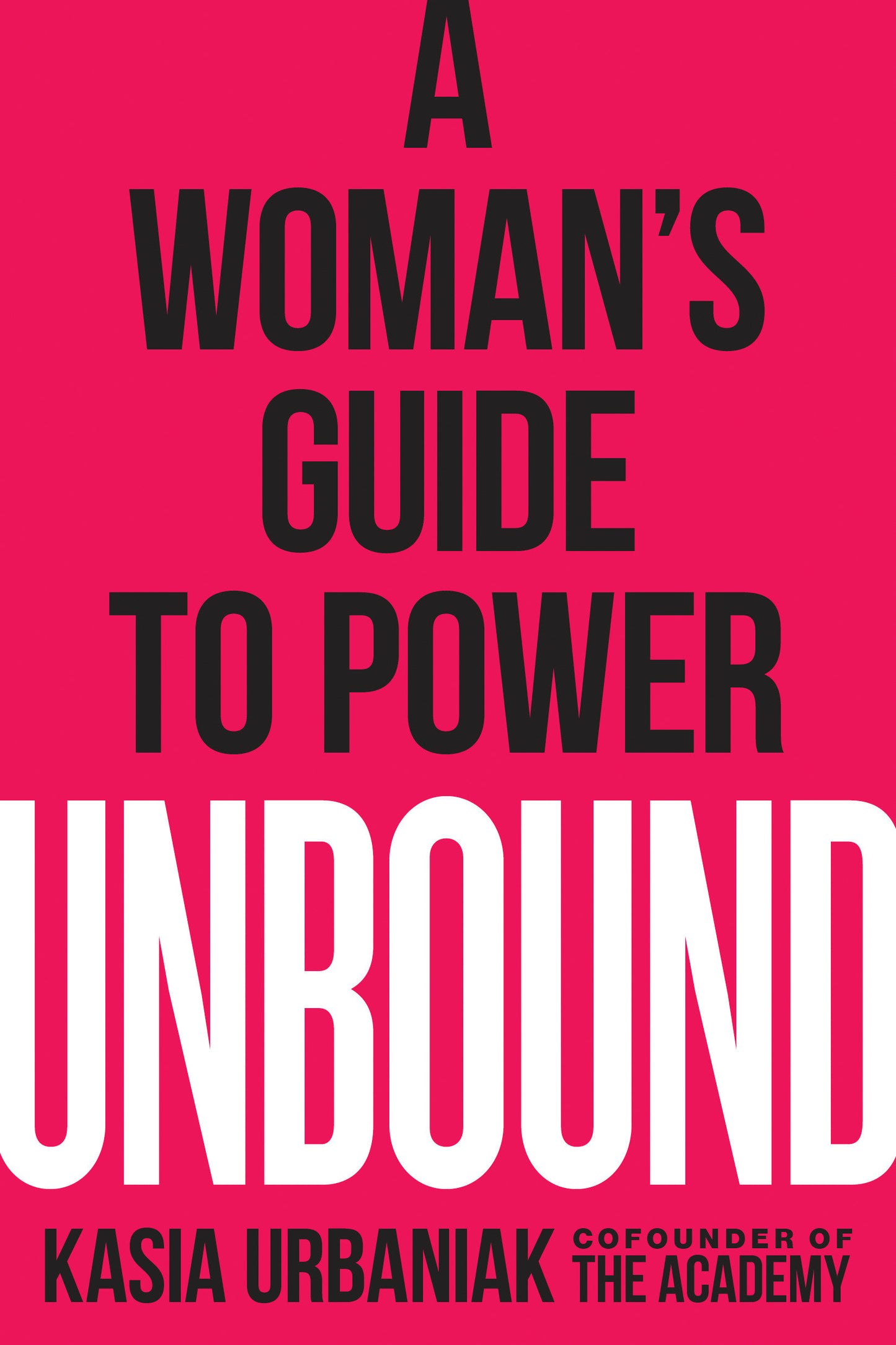 Unbound - A Woman's Guide to Power