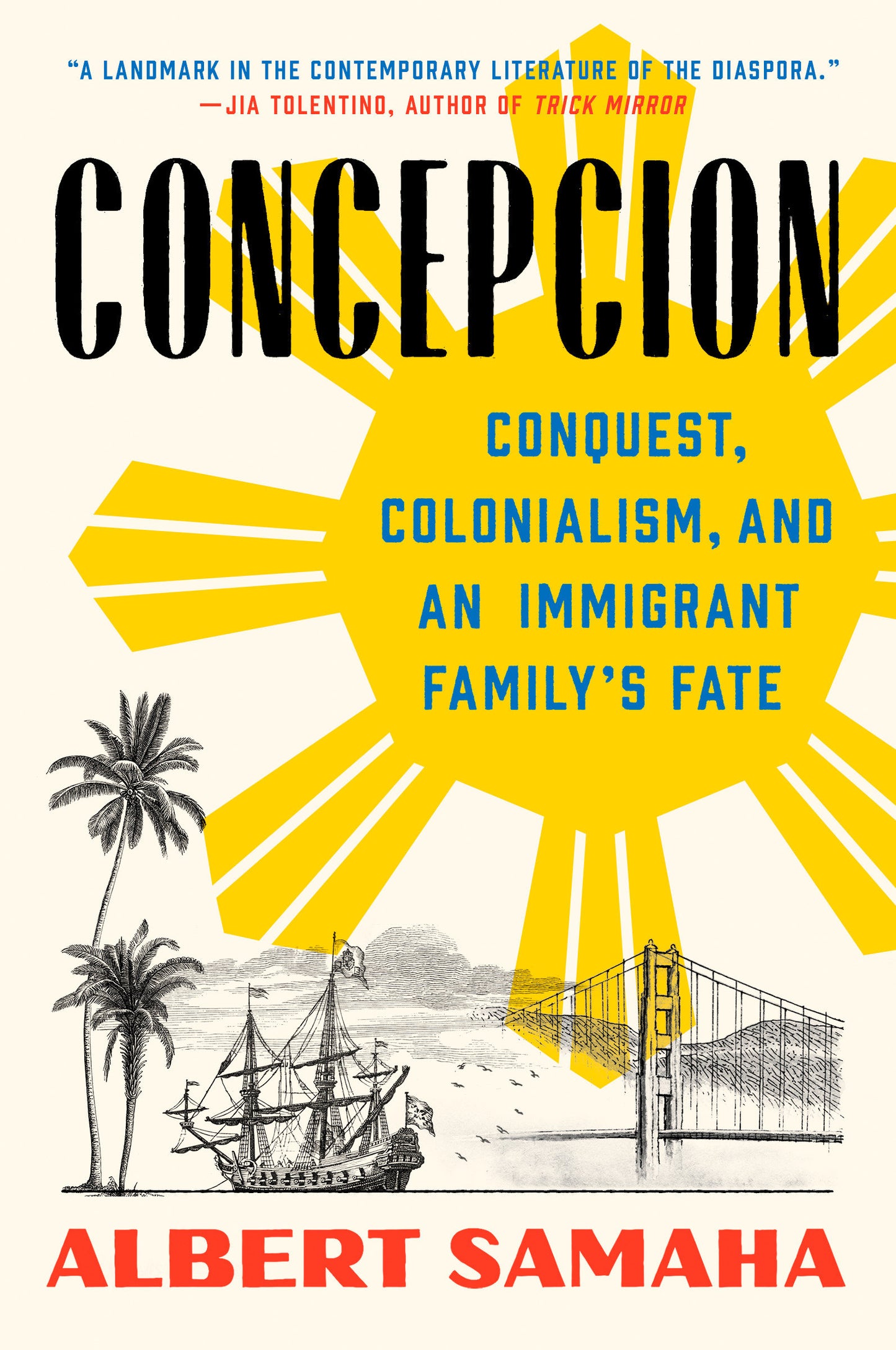Concepcion - Conquest, Colonialism, and an Immigrant Family's Fate