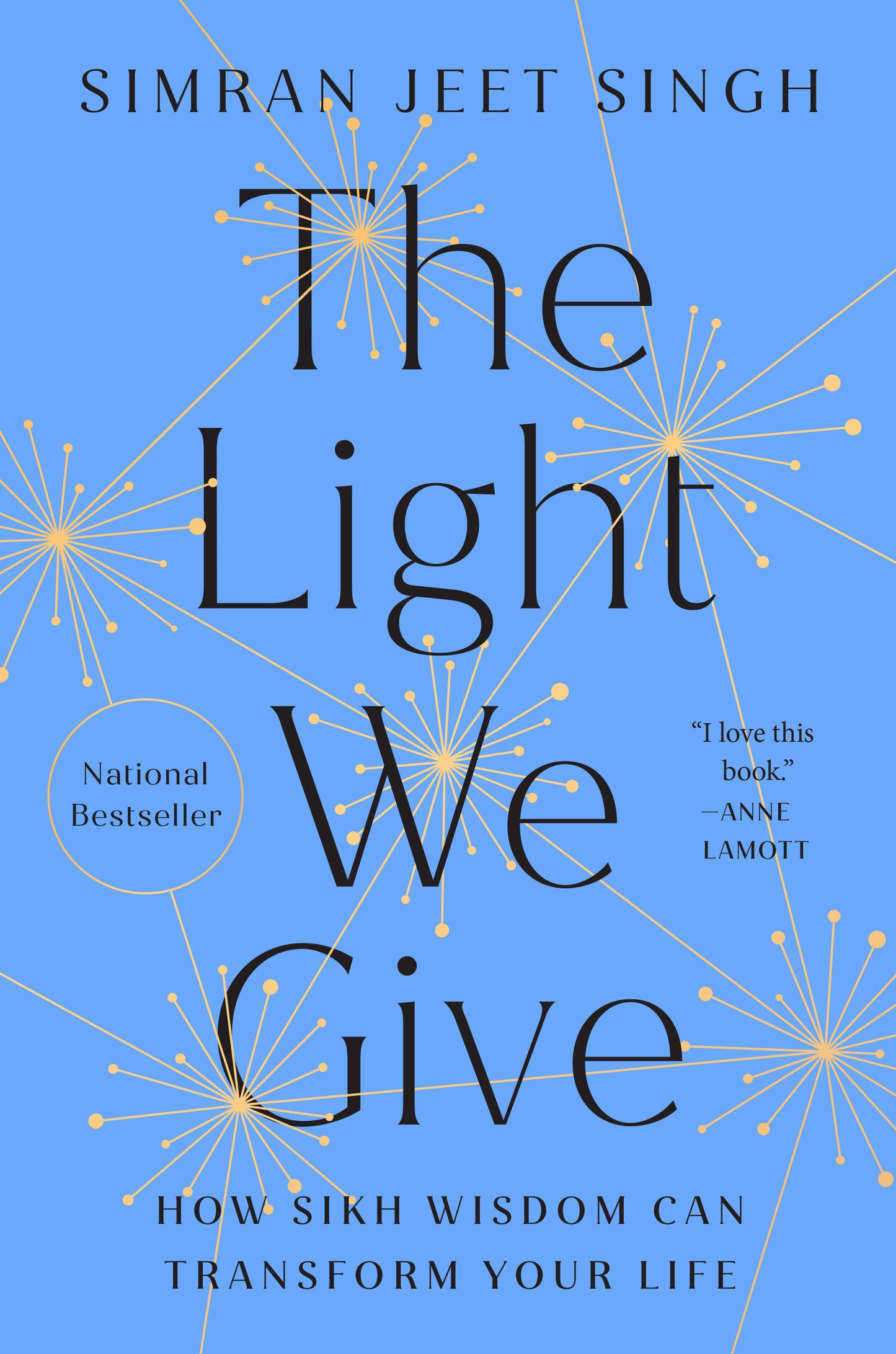 The Light We Give - How Sikh Wisdom Can Transform Your Life
