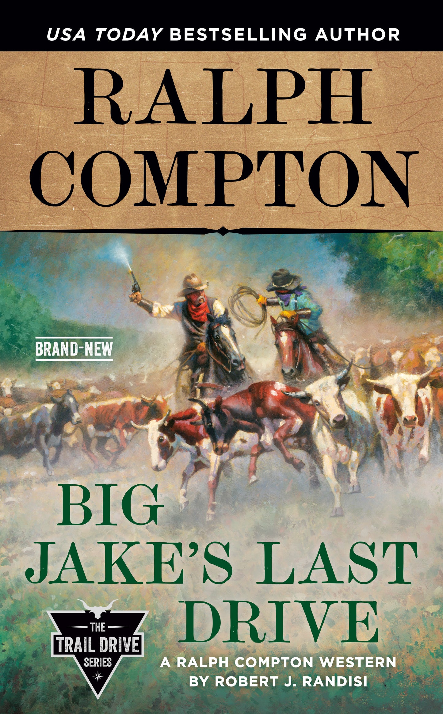 Ralph Compton Big Jake's Last Drive (The Trail Drive Series)