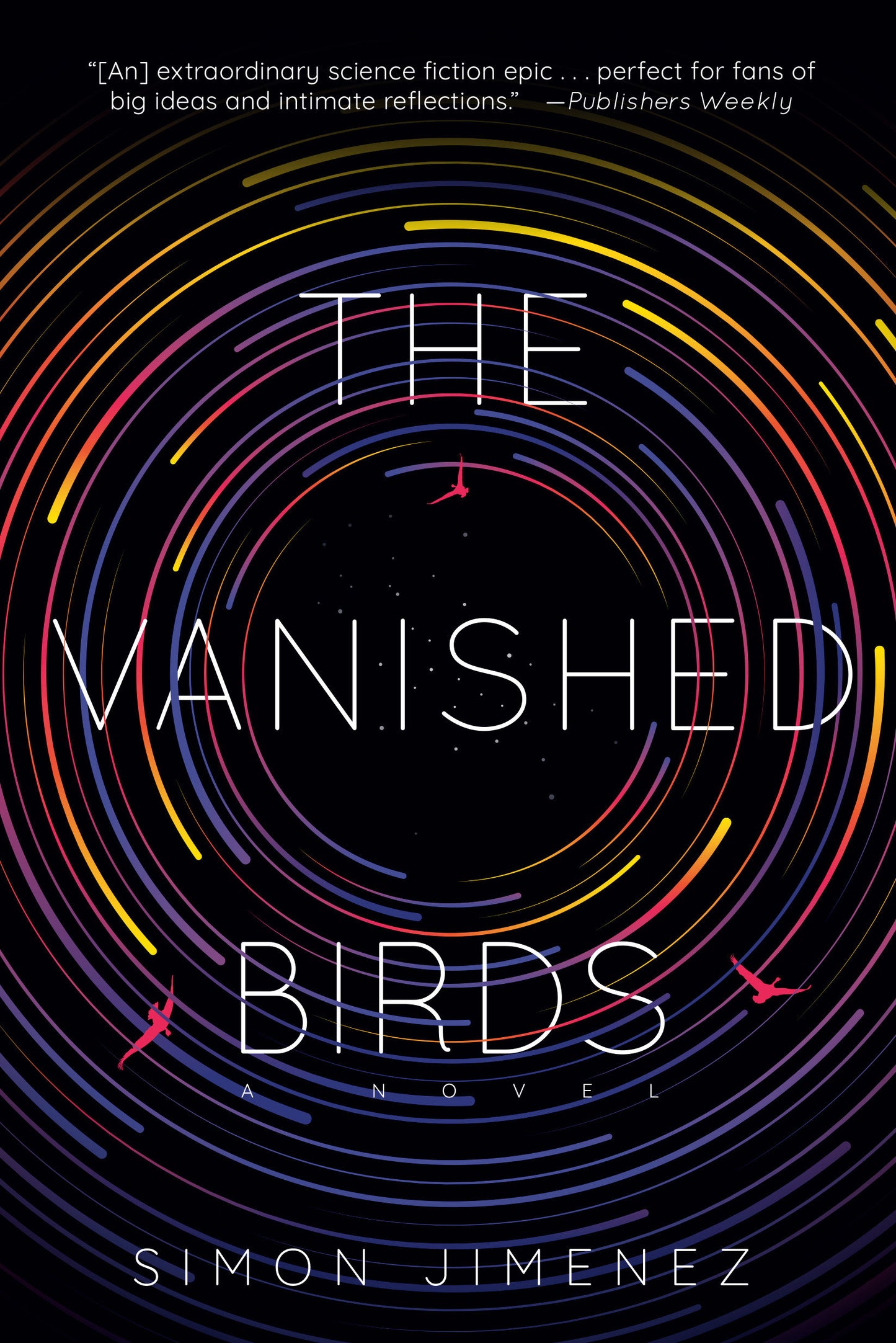 The Vanished Birds - A Novel