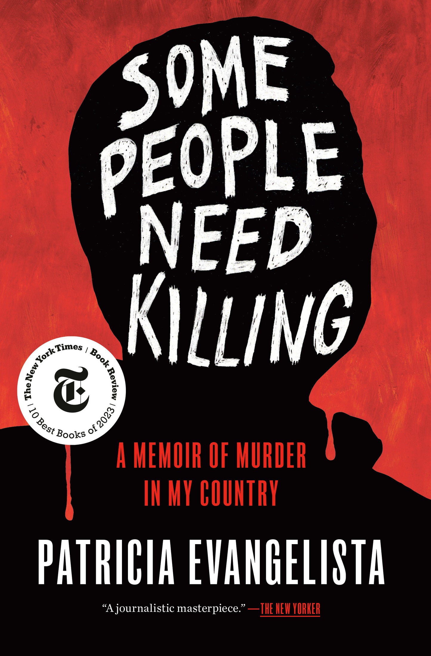 Some People Need Killing - A Memoir of Murder in My Country
