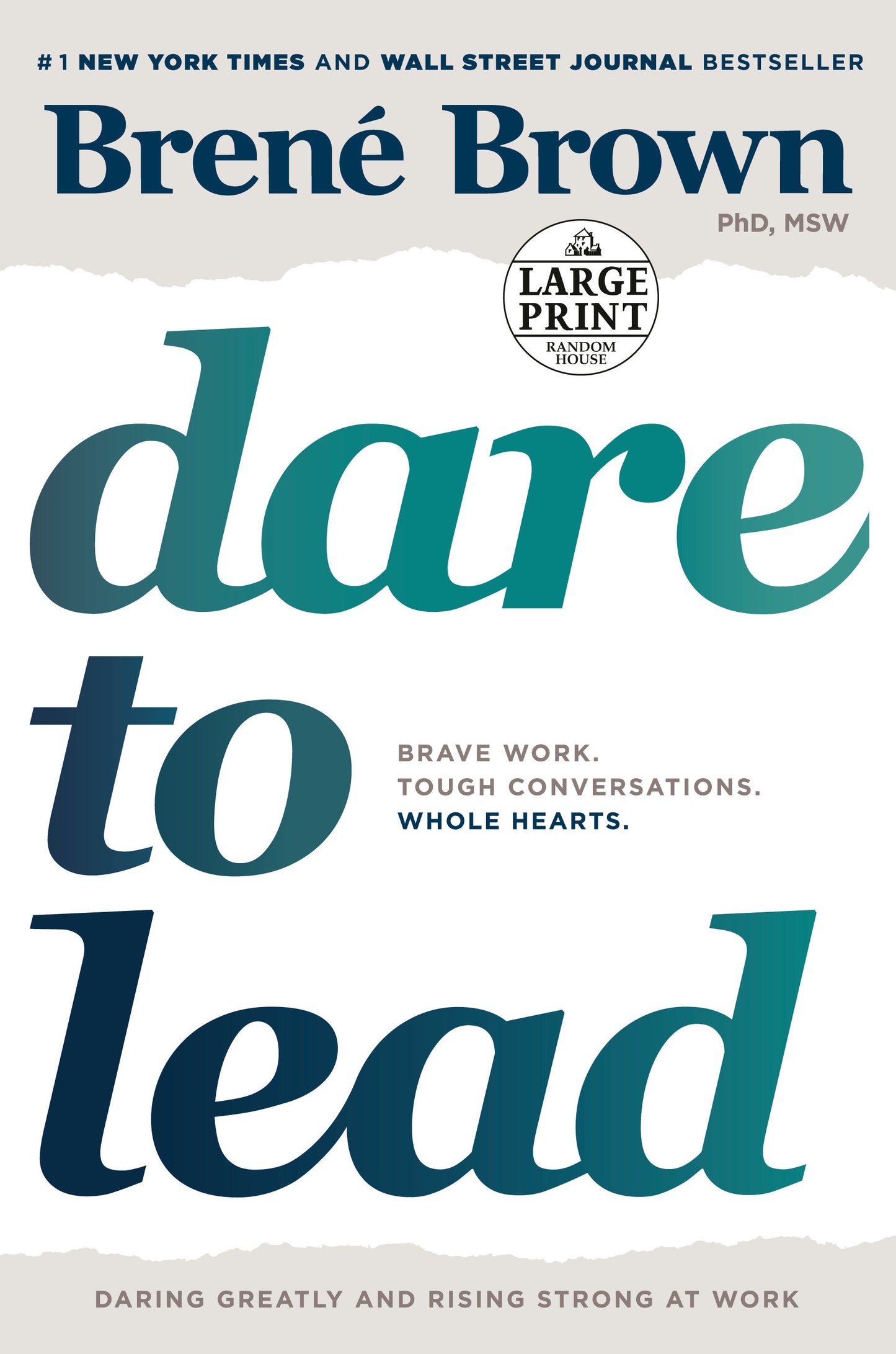 Dare to Lead - Brave Work. Tough Conversations. Whole Hearts.