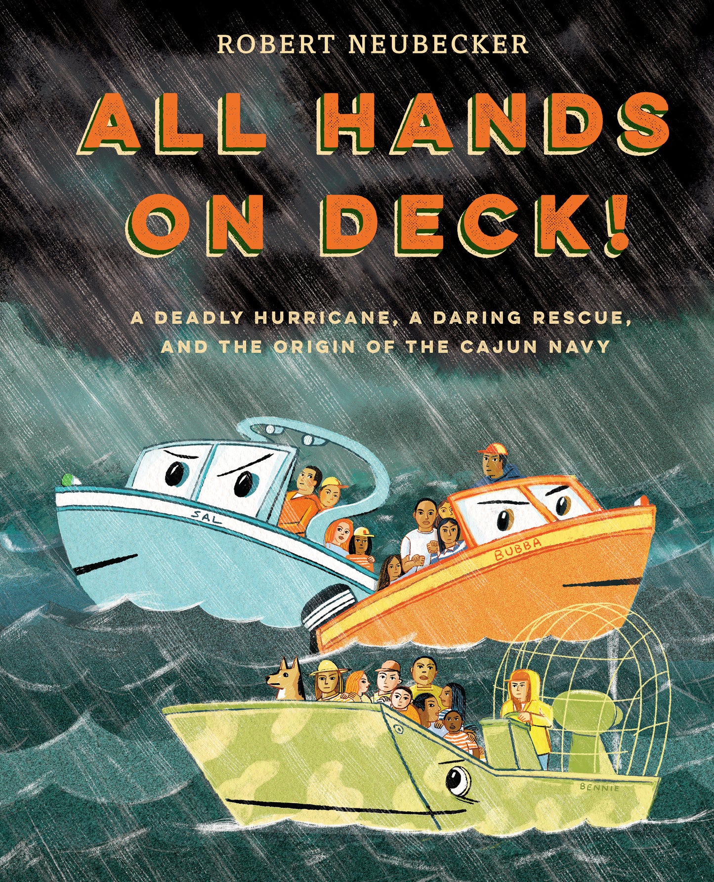 All Hands on Deck! - A Deadly Hurricane, a Daring Rescue, and the Origin of the Cajun Navy