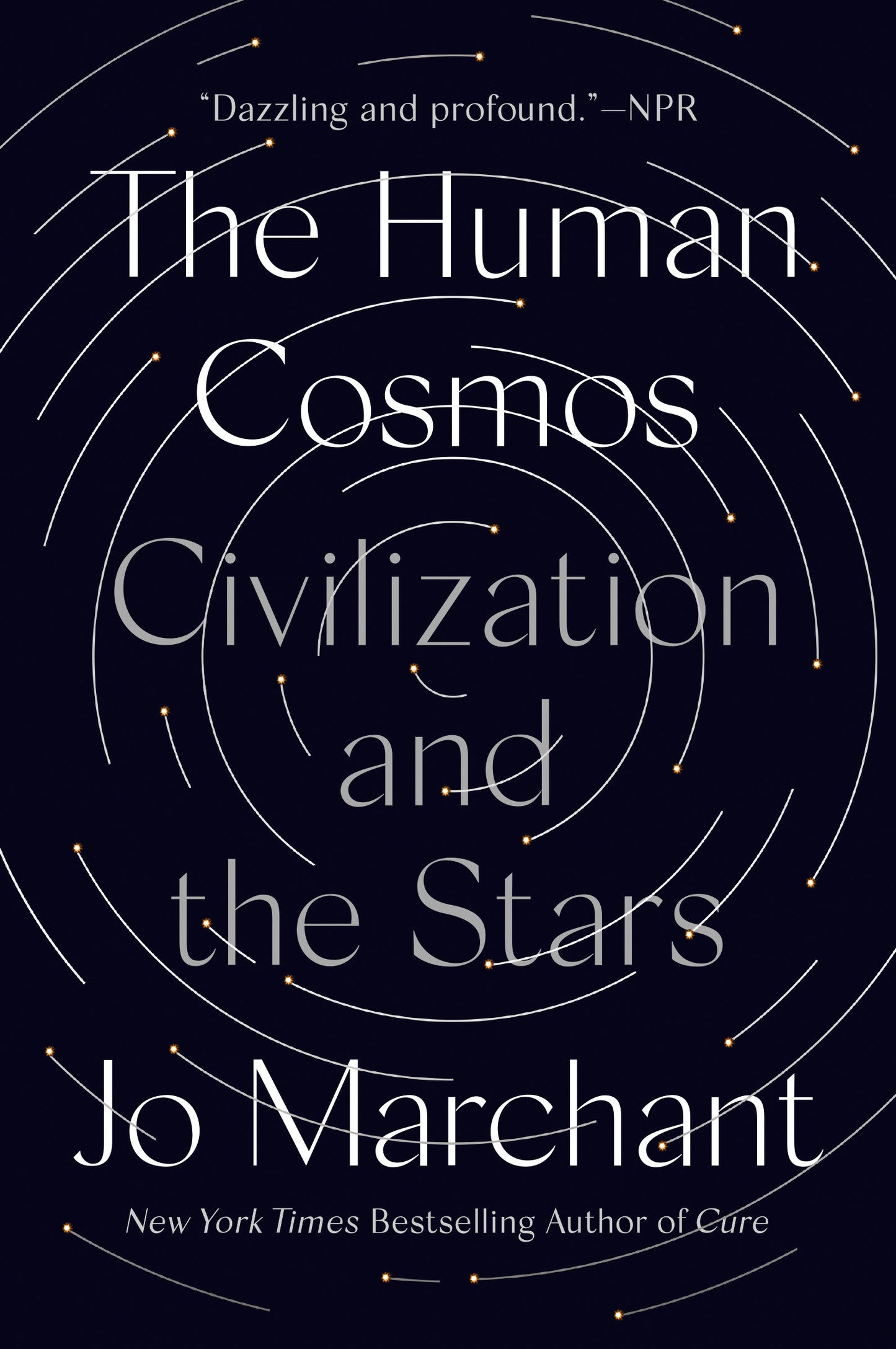 The Human Cosmos - Civilization and the Stars