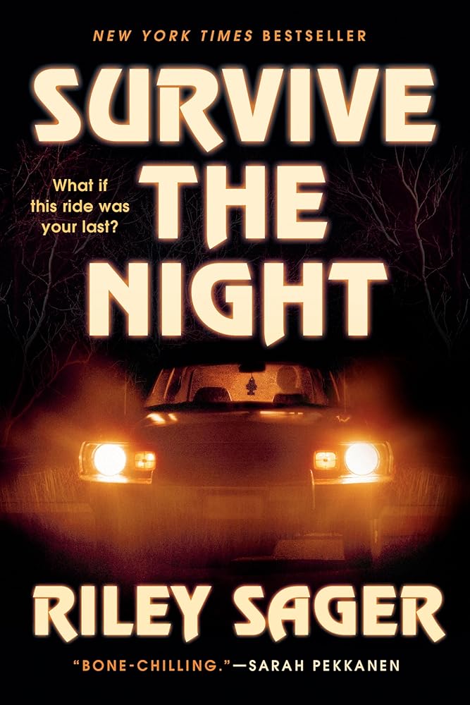 Survive the Night by Riley Sager