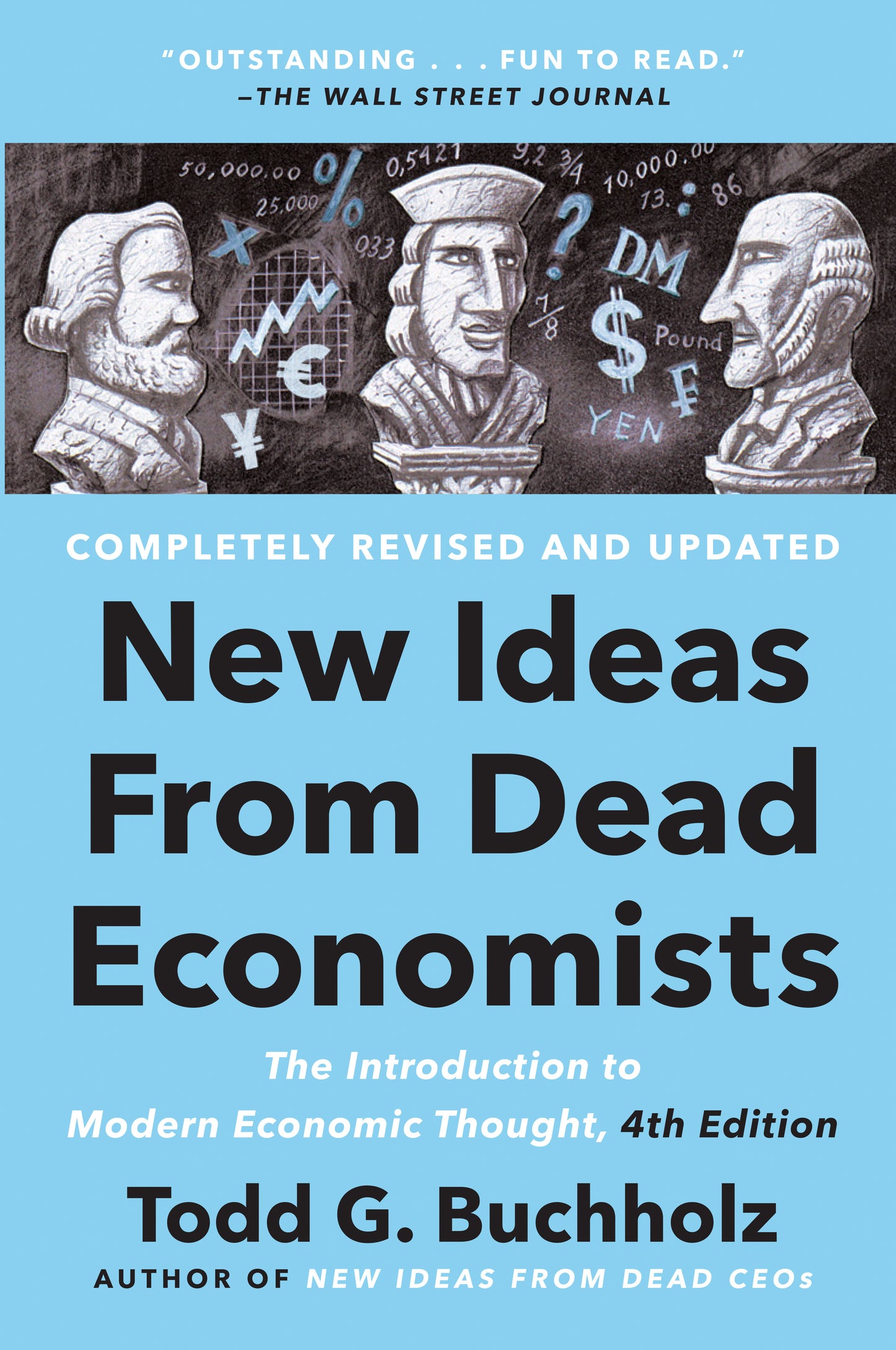 New Ideas from Dead Economists - The Introduction to Modern Economic Thought, 4th Edition