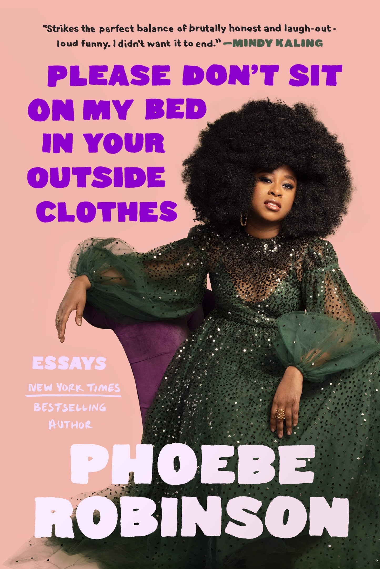 Please Don't Sit on My Bed in Your Outside Clothes - Essays