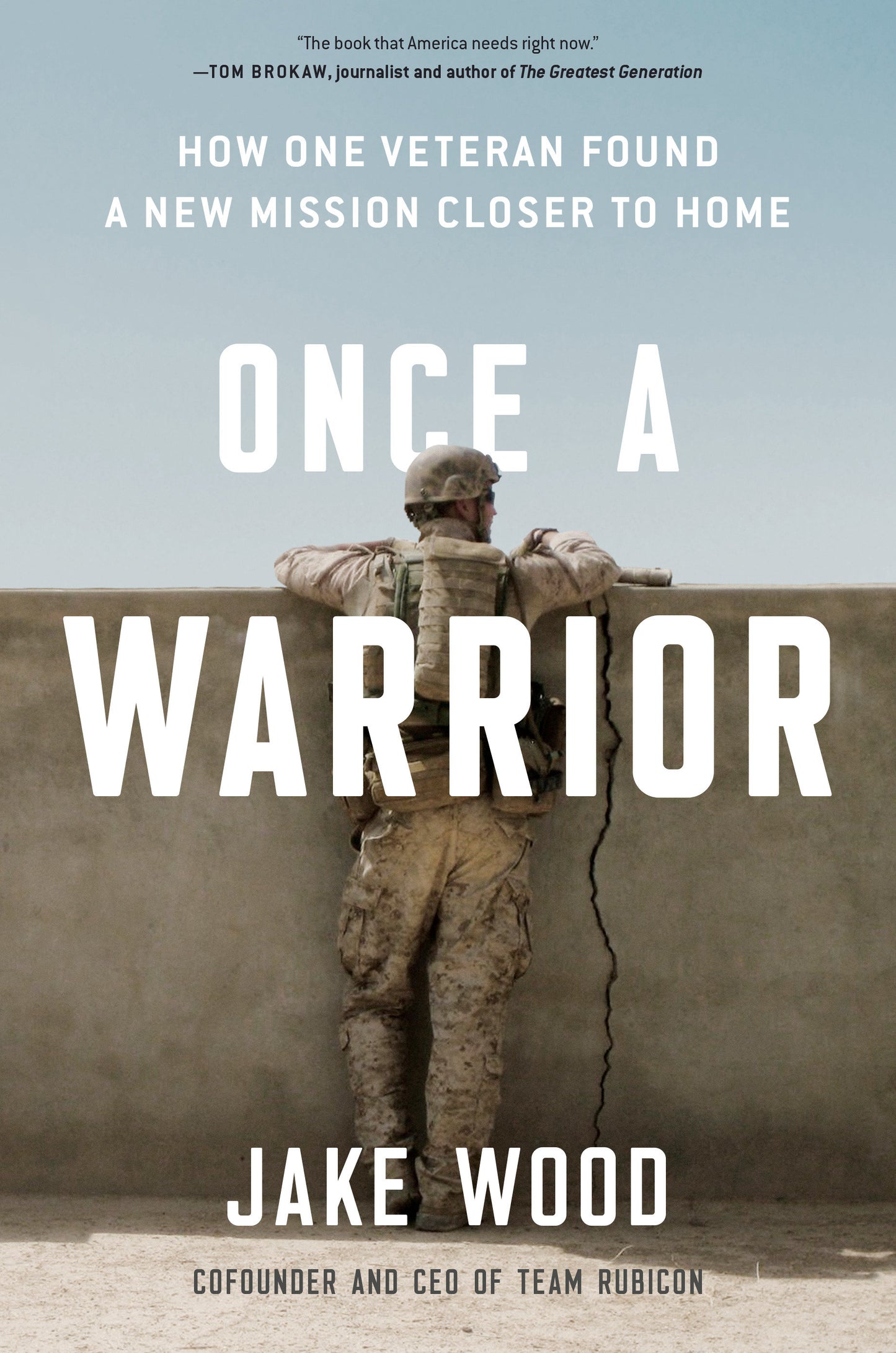 Once a Warrior - How One Veteran Found a New Mission Closer to Home