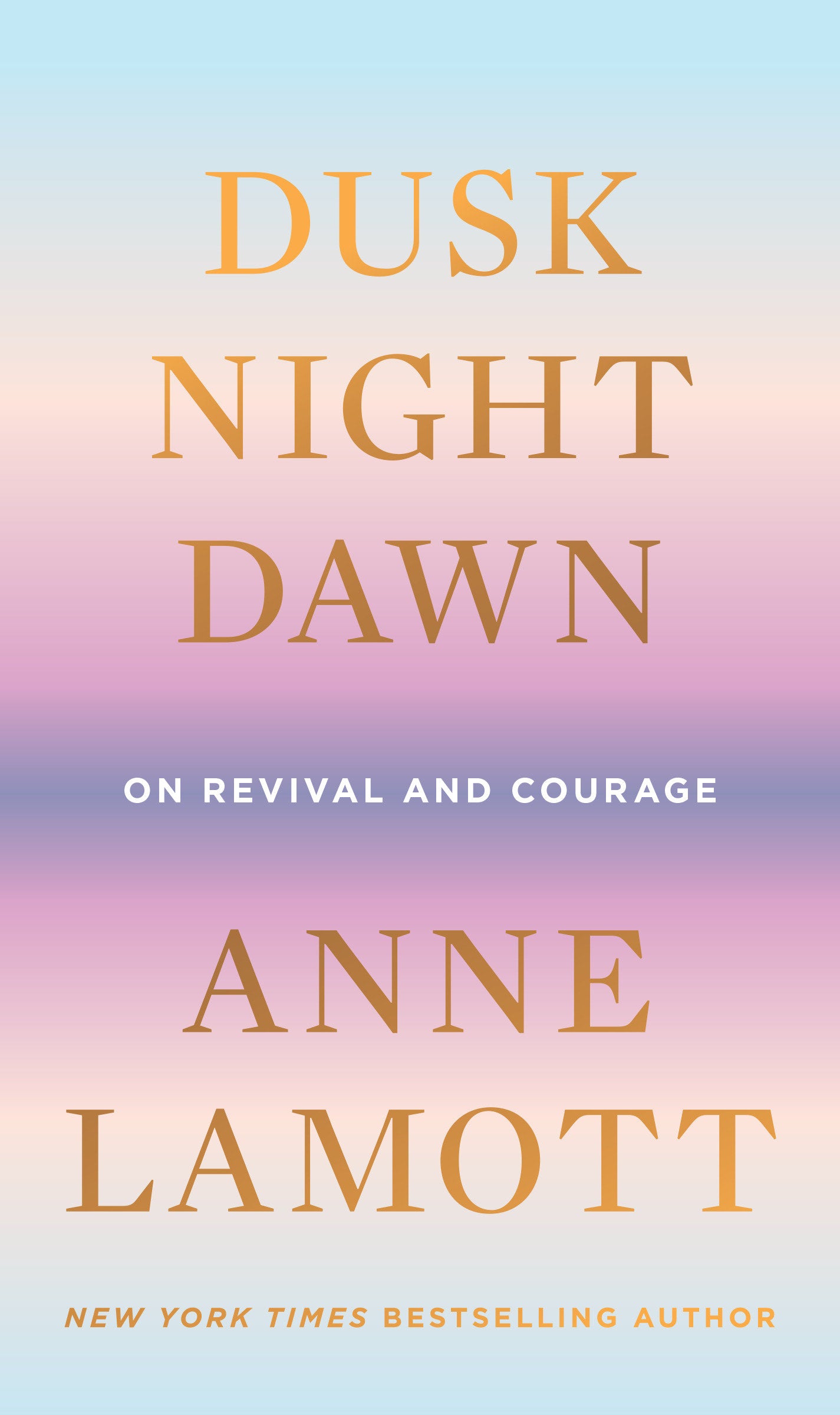 Dusk, Night, Dawn - On Revival and Courage