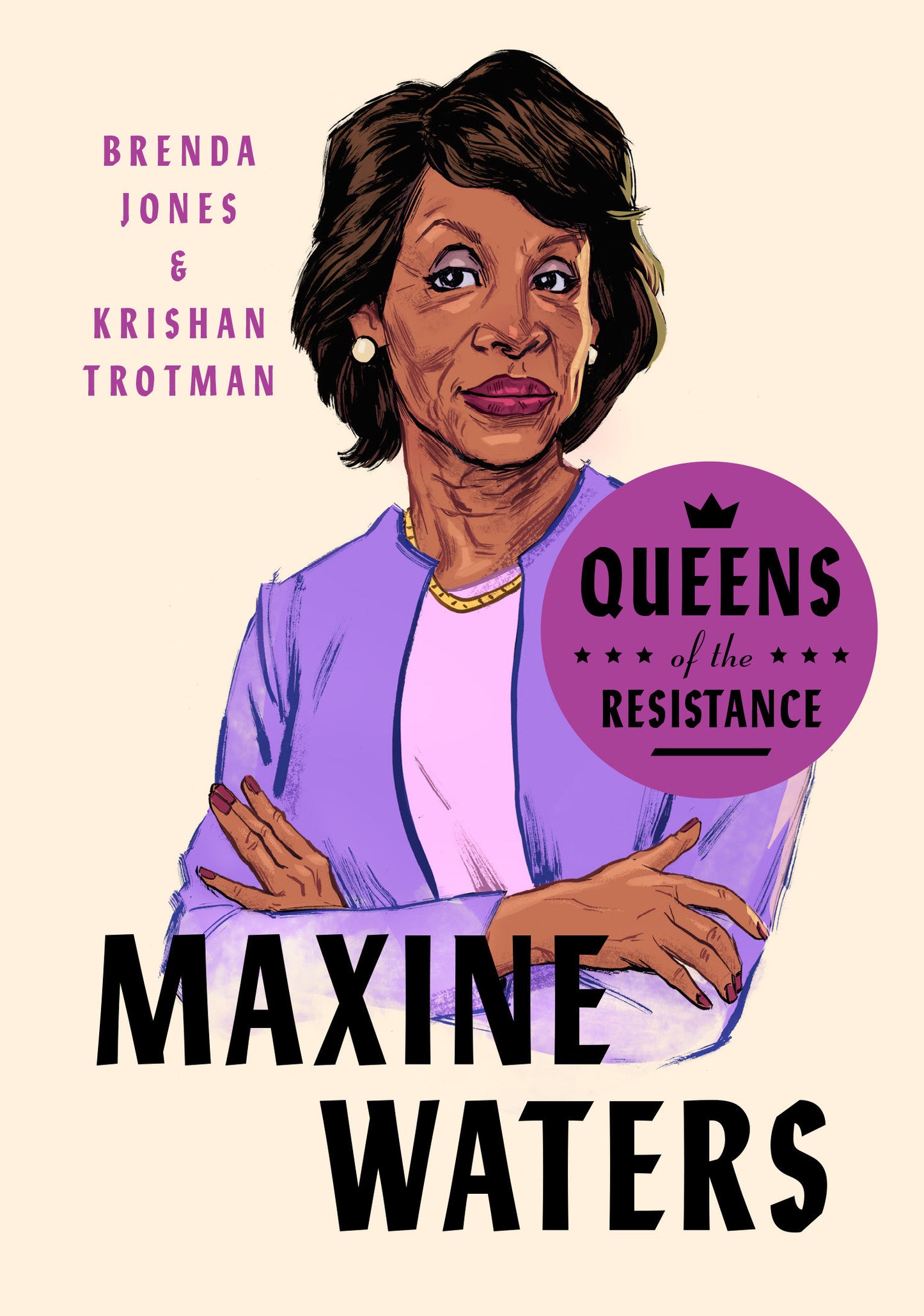 Queens of the Resistance: Maxine Waters - A Biography (Queens of the Resistance)
