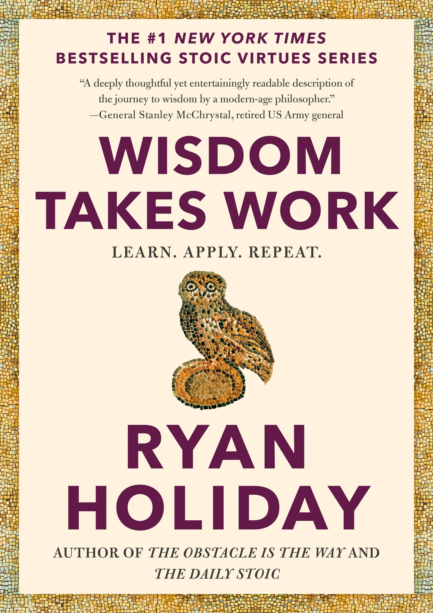 Wisdom Takes Work - Learn. Apply. Repeat. (The Stoic Virtues Series)