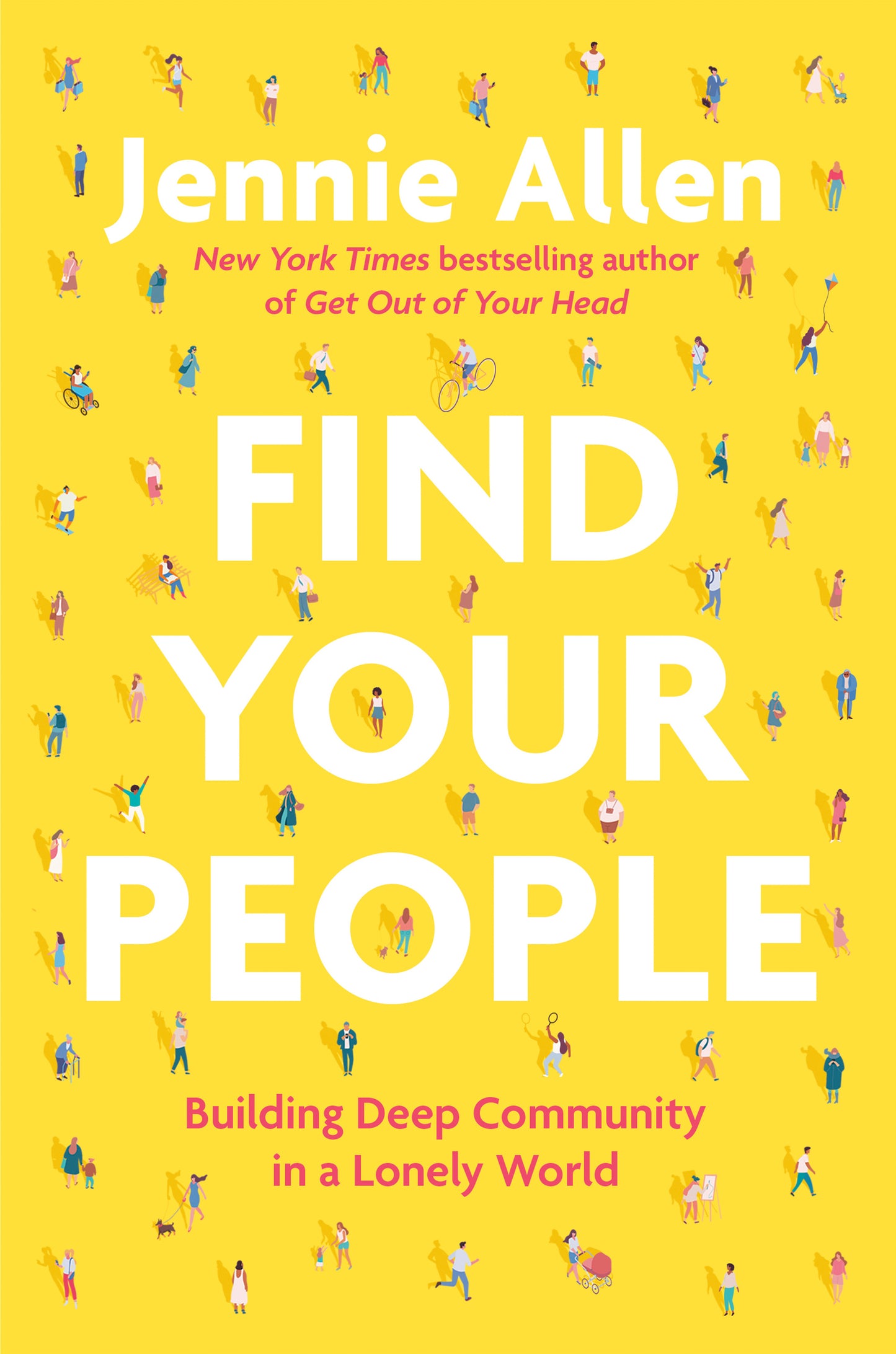 Find Your People - Building Deep Community in a Lonely World