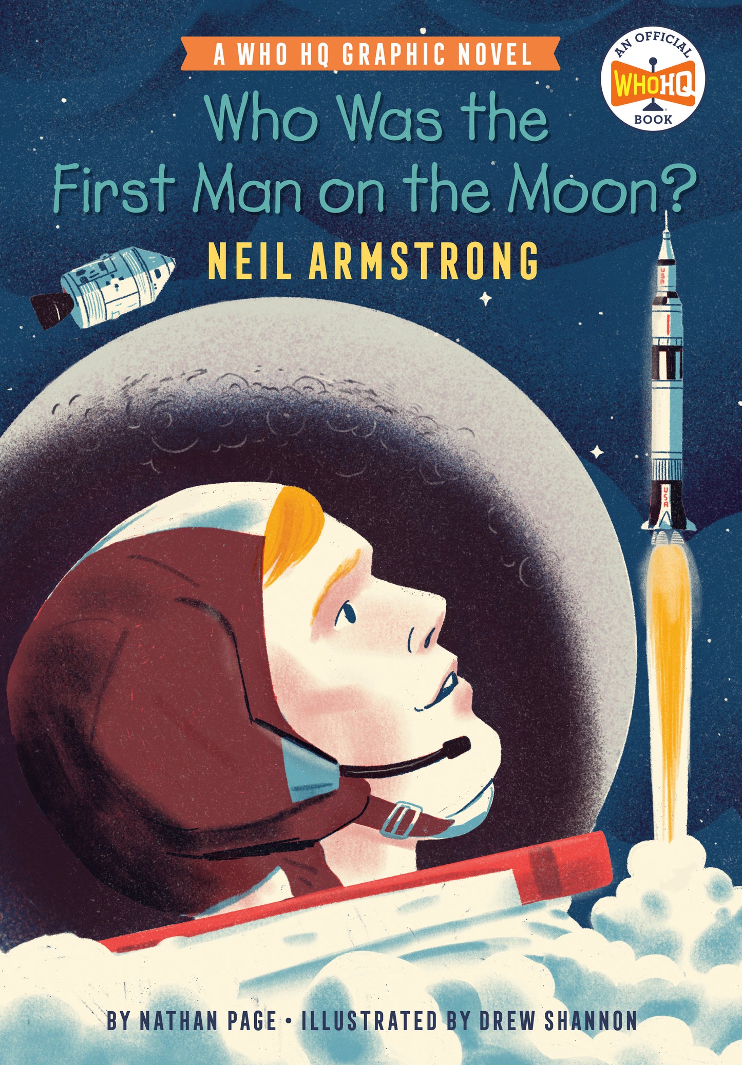 Who Was the First Man on the Moon?: Neil Armstrong - A Who HQ Graphic Novel (Who HQ Graphic Novels)