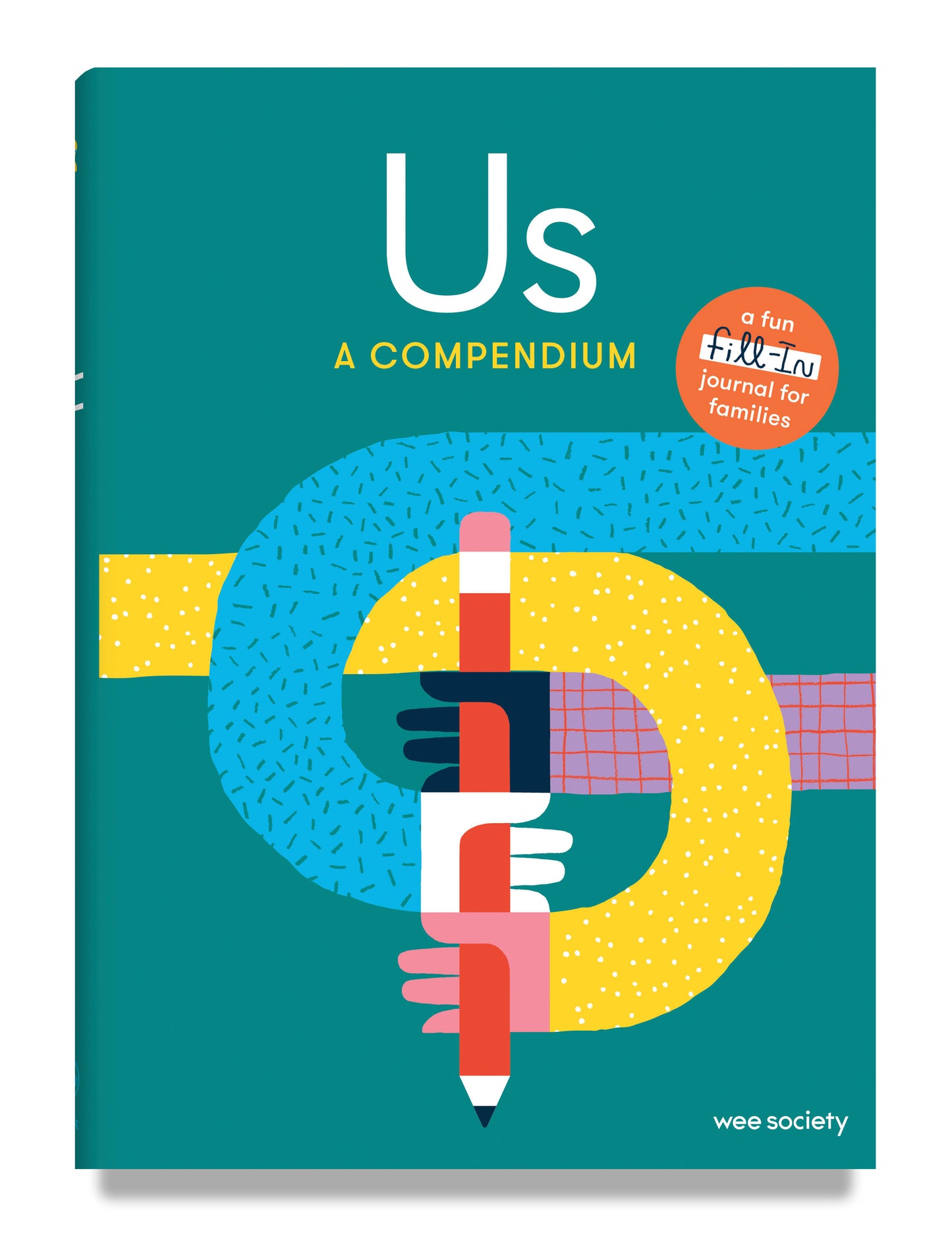 Us: A Compendium - A Fill-In Journal for Kids and Their Grown-ups (Wee Society)