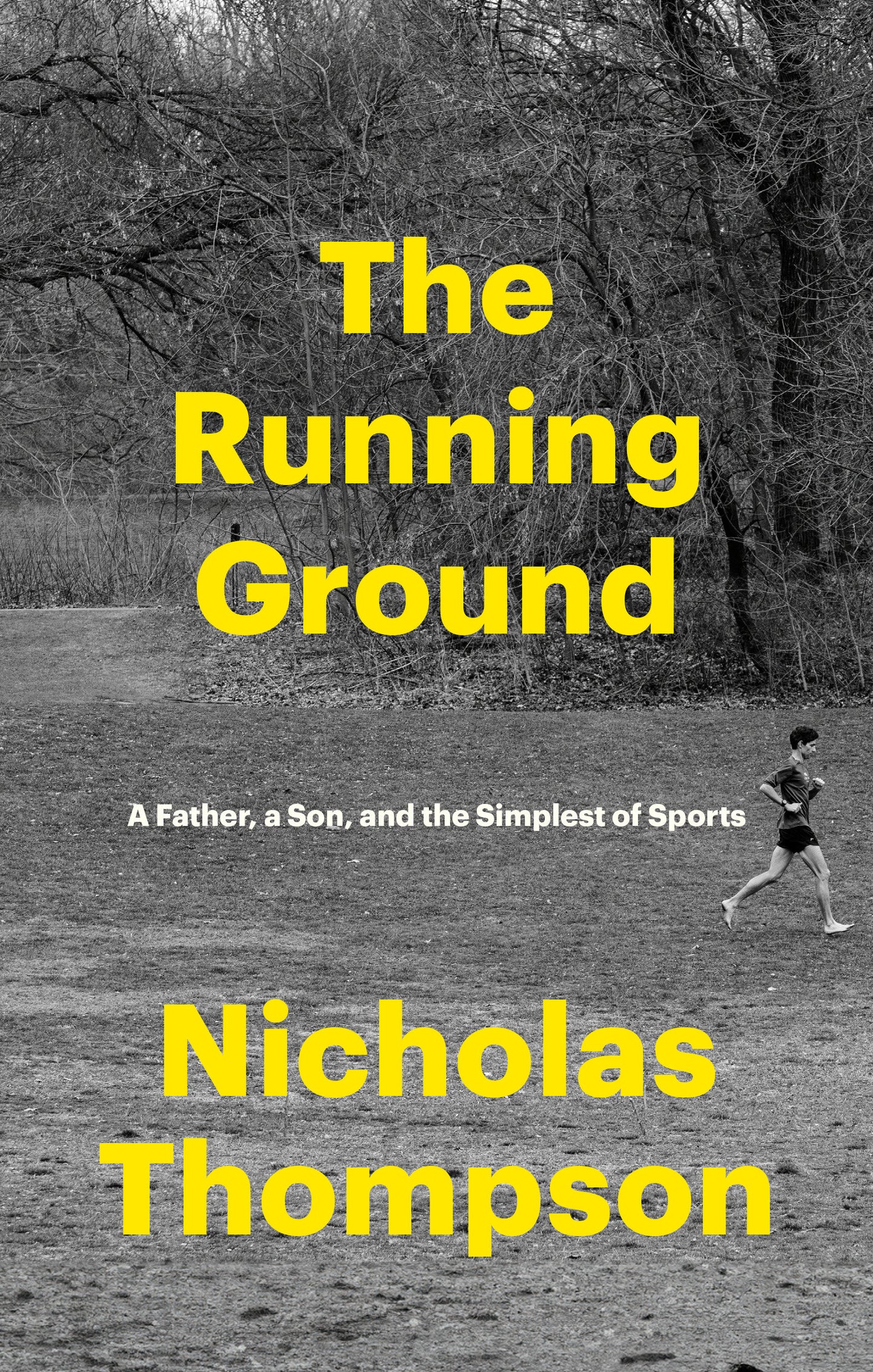 The Running Ground - A Father, a Son, and the Simplest of Sports