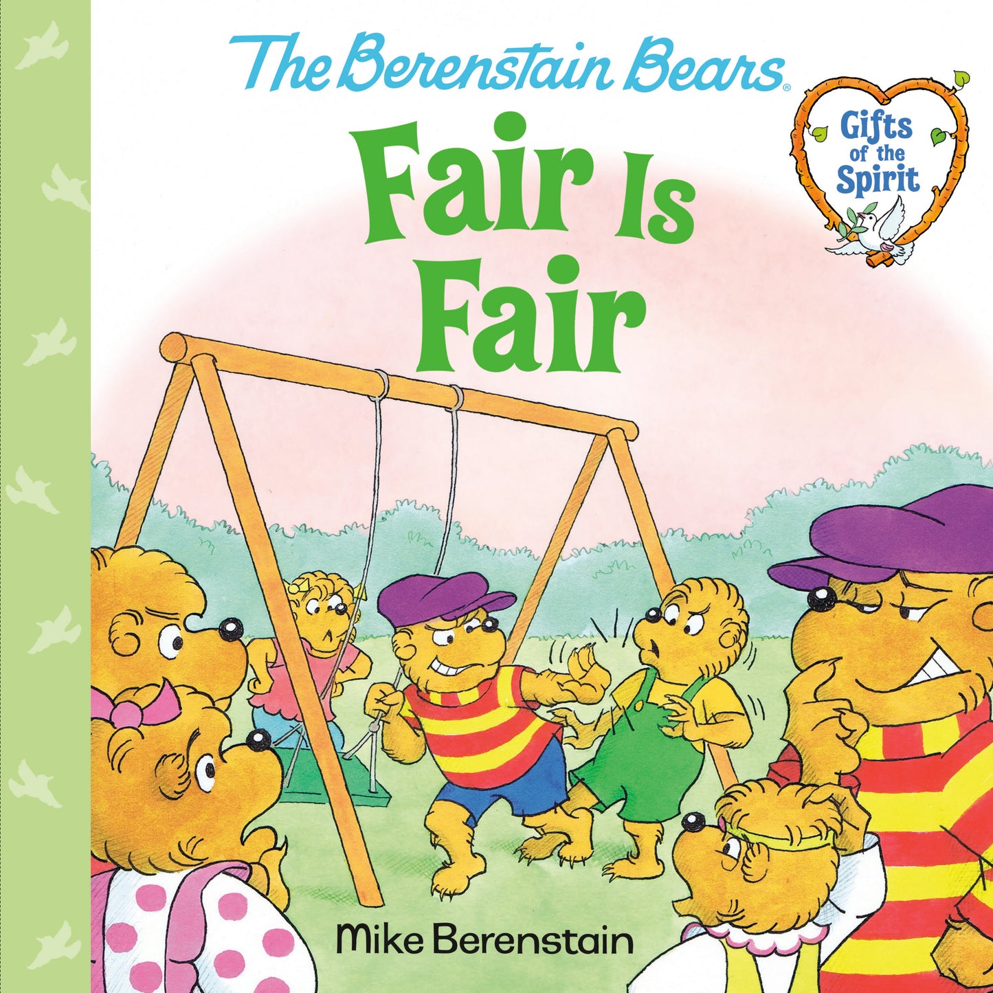 Fair Is Fair (Berenstain Bears Gifts of the Spirit) (Berenstain Bears Gifts of the Spirit)