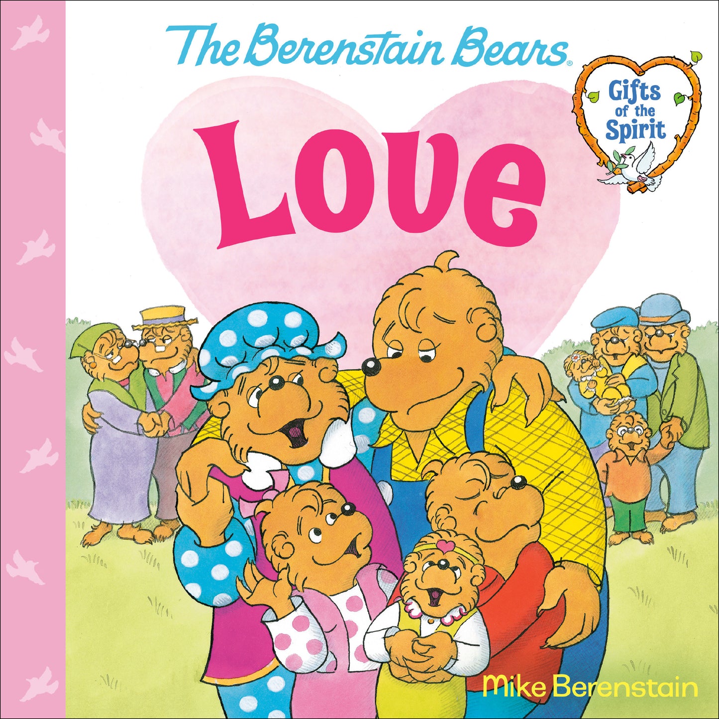 Love (Berenstain Bears Gifts of the Spirit) (Berenstain Bears Gifts of the Spirit)