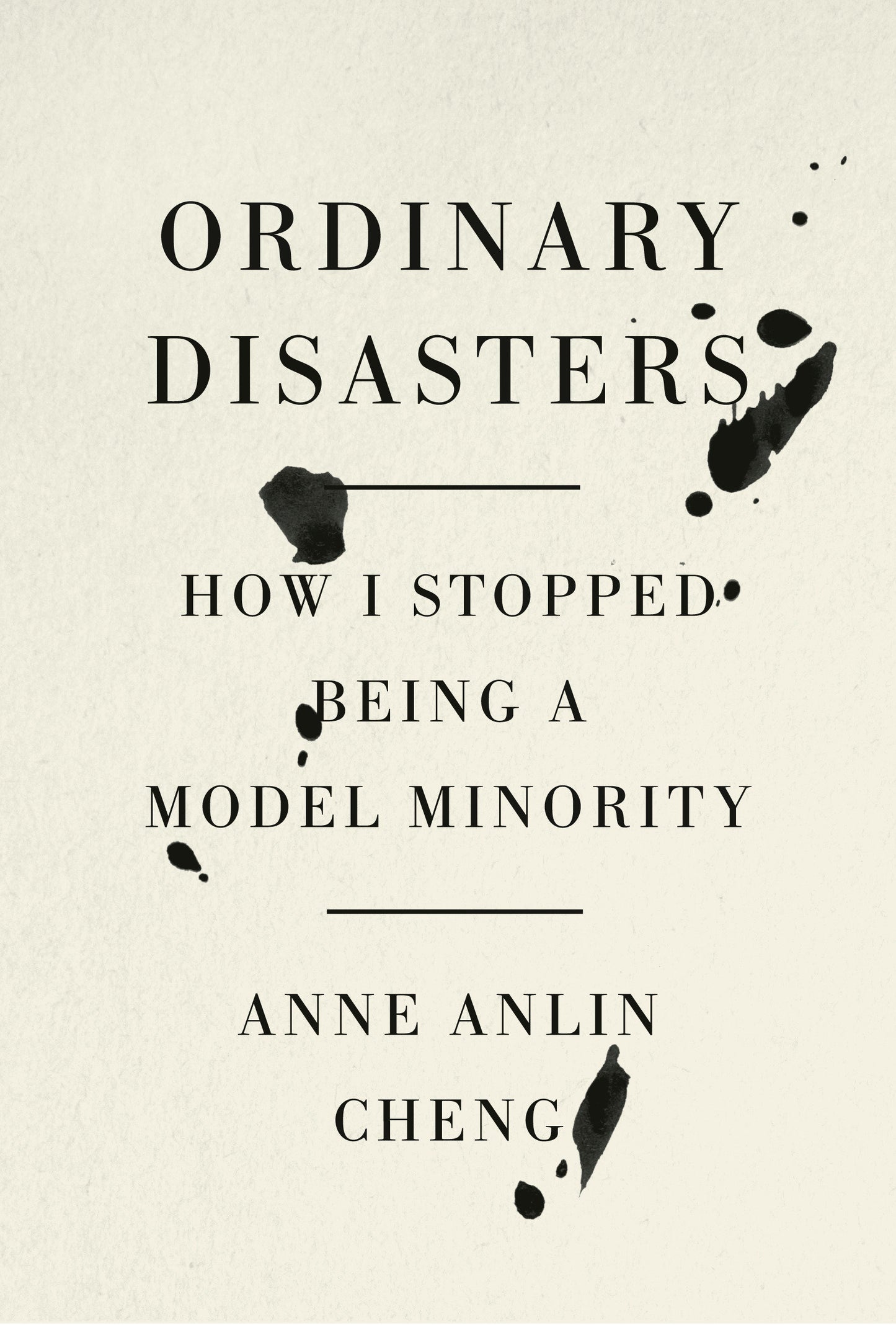 Ordinary Disasters - How I Stopped Being a Model Minority