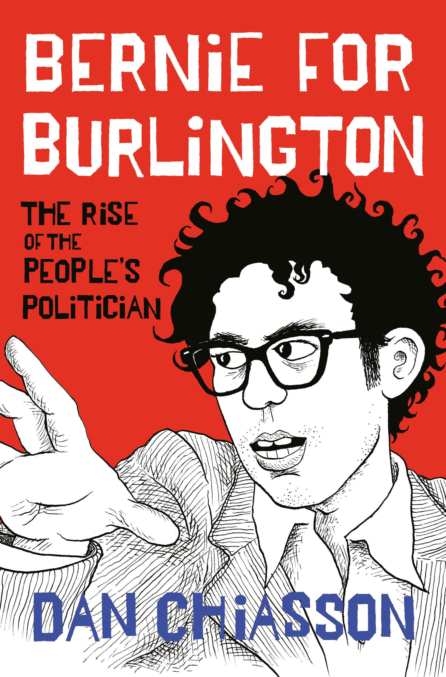 Bernie for Burlington - The Rise of the People's Politician