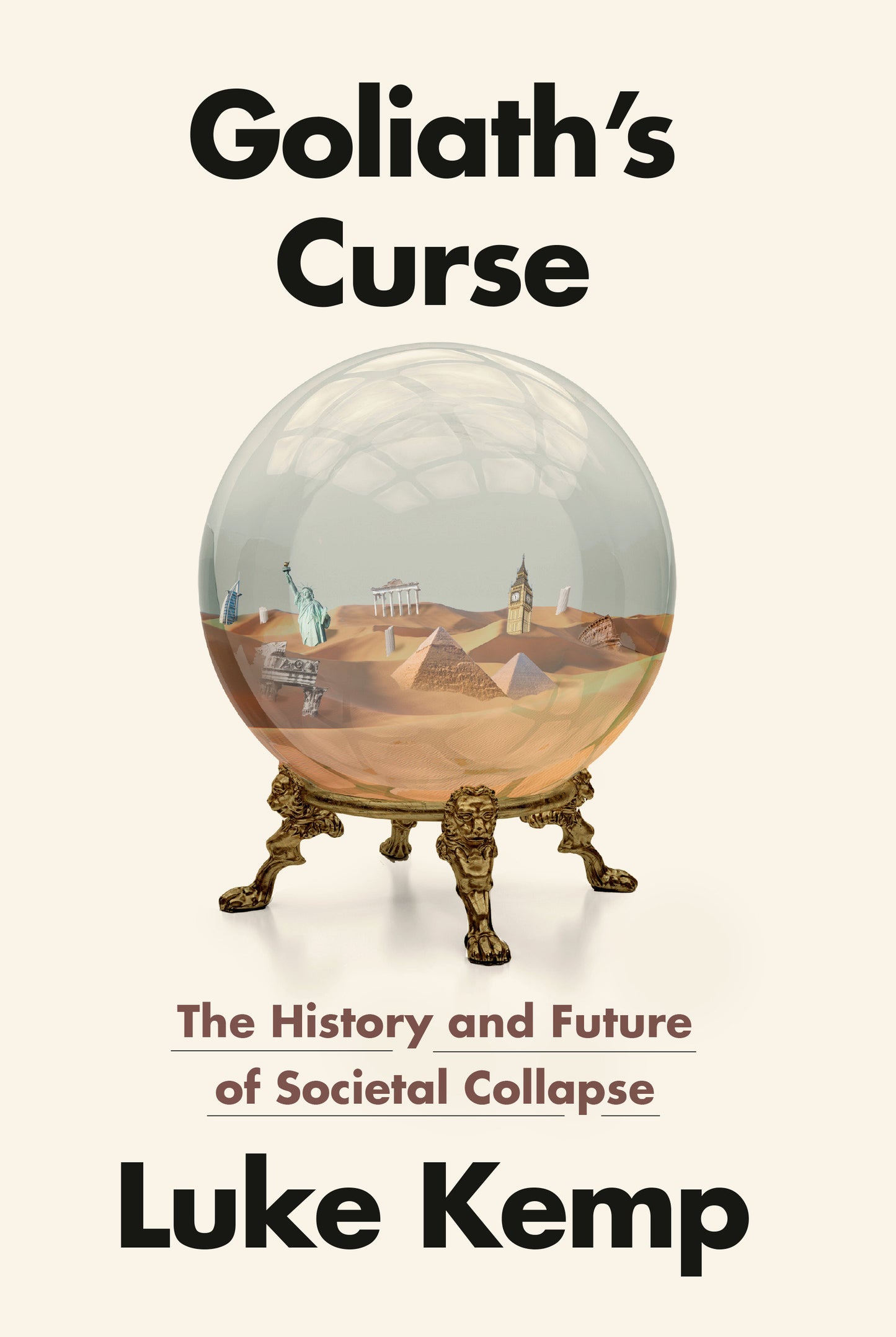 Goliath's Curse - The History and Future of Societal Collapse
